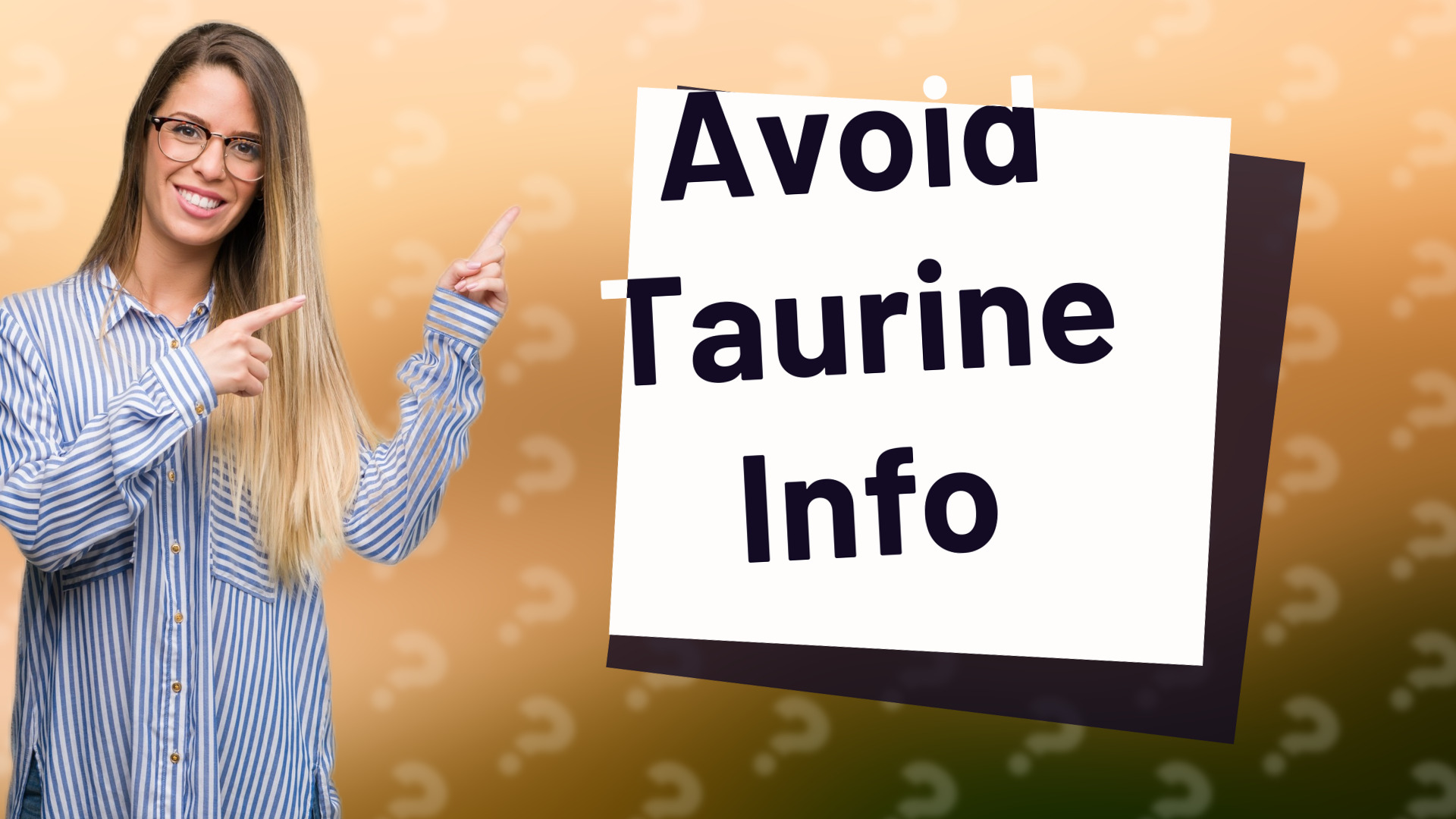 Avoid Taurine Info