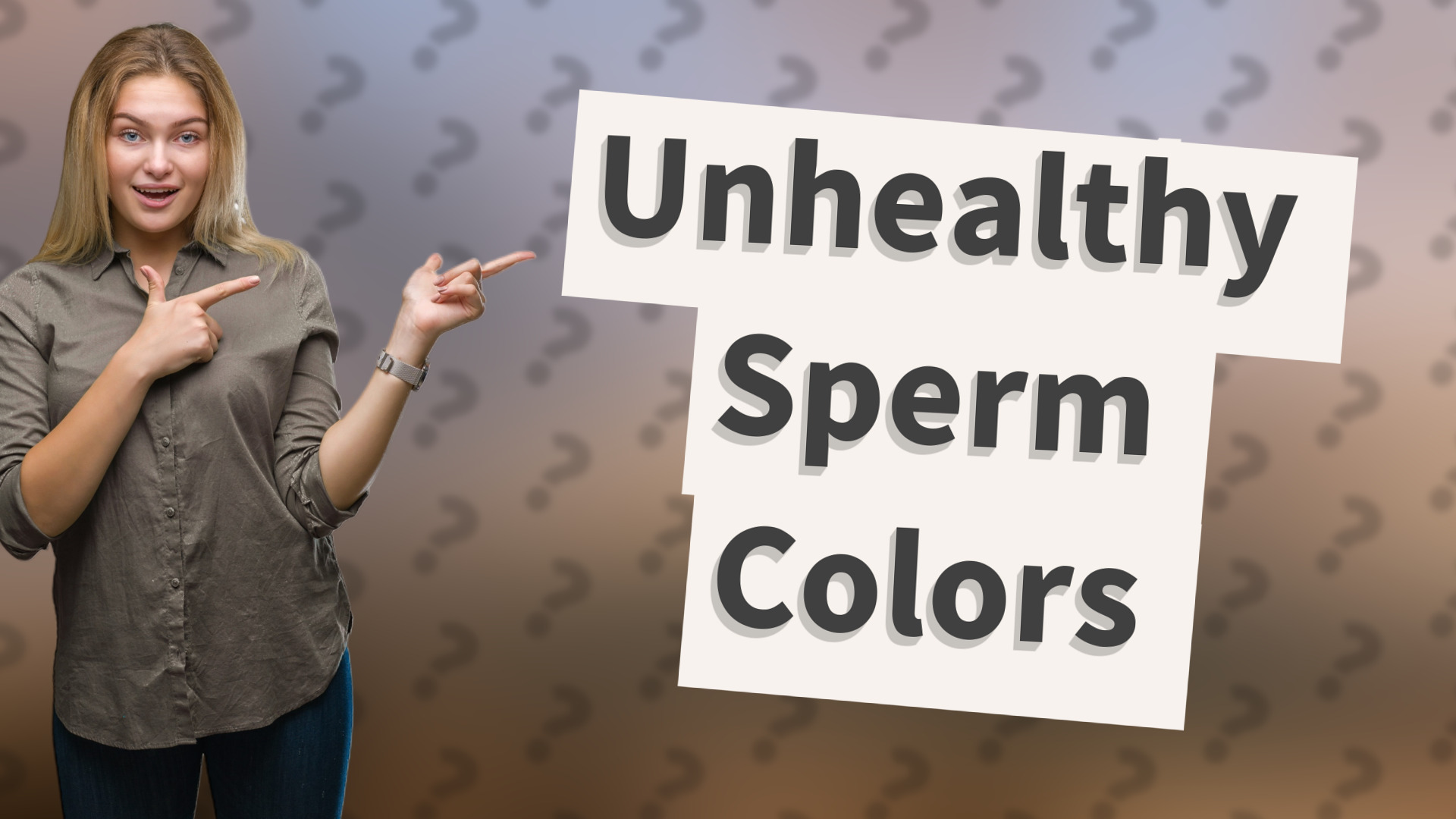 Unhealthy Sperm Colors