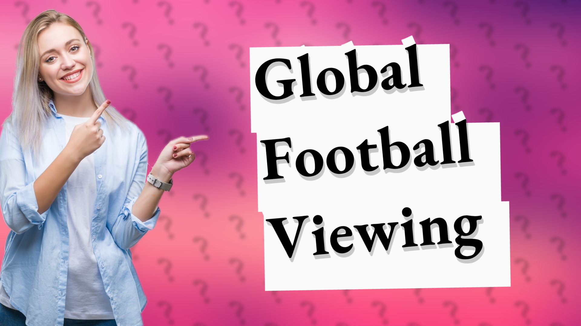Global Football Viewing