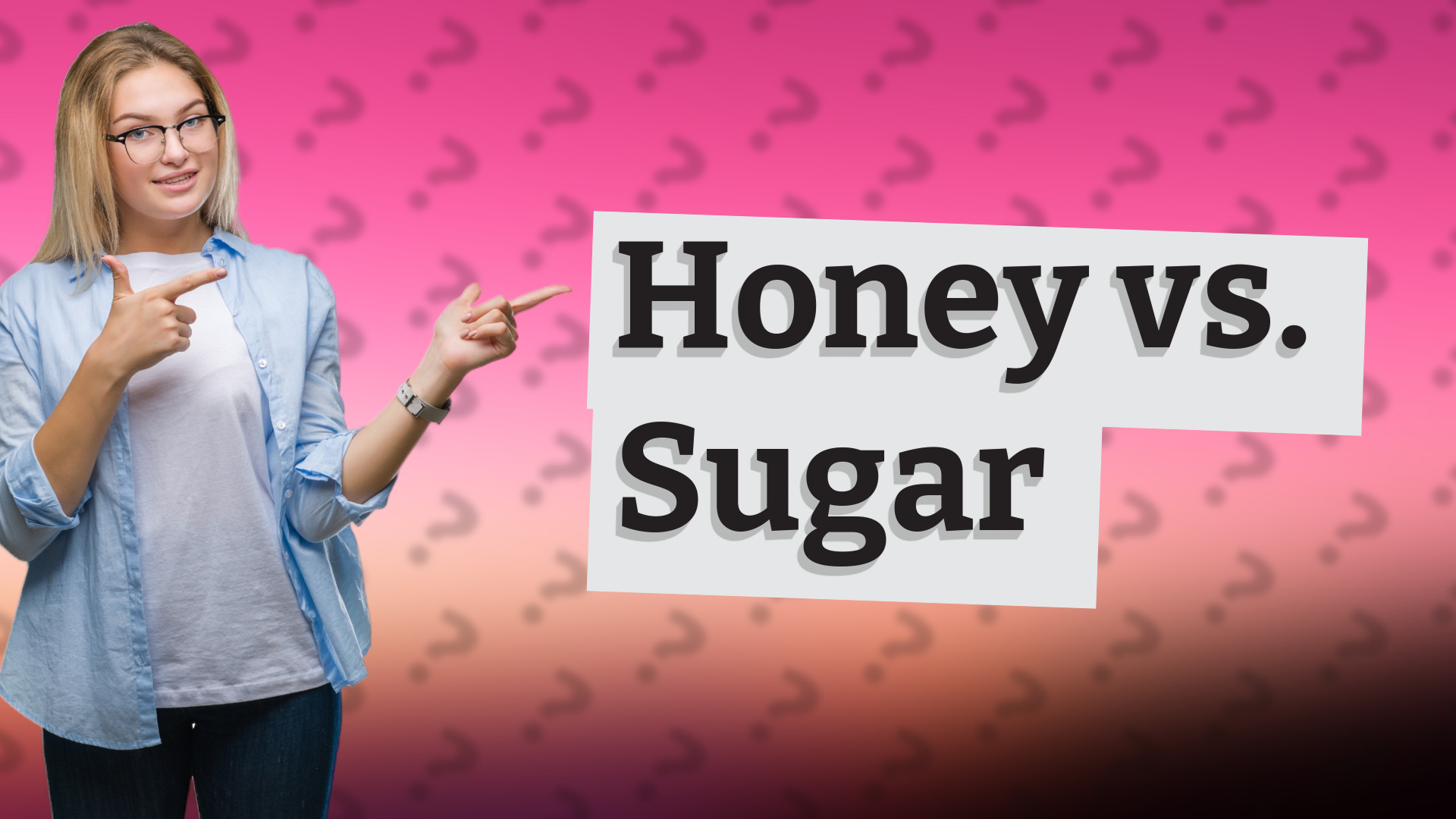 Honey vs. Sugar