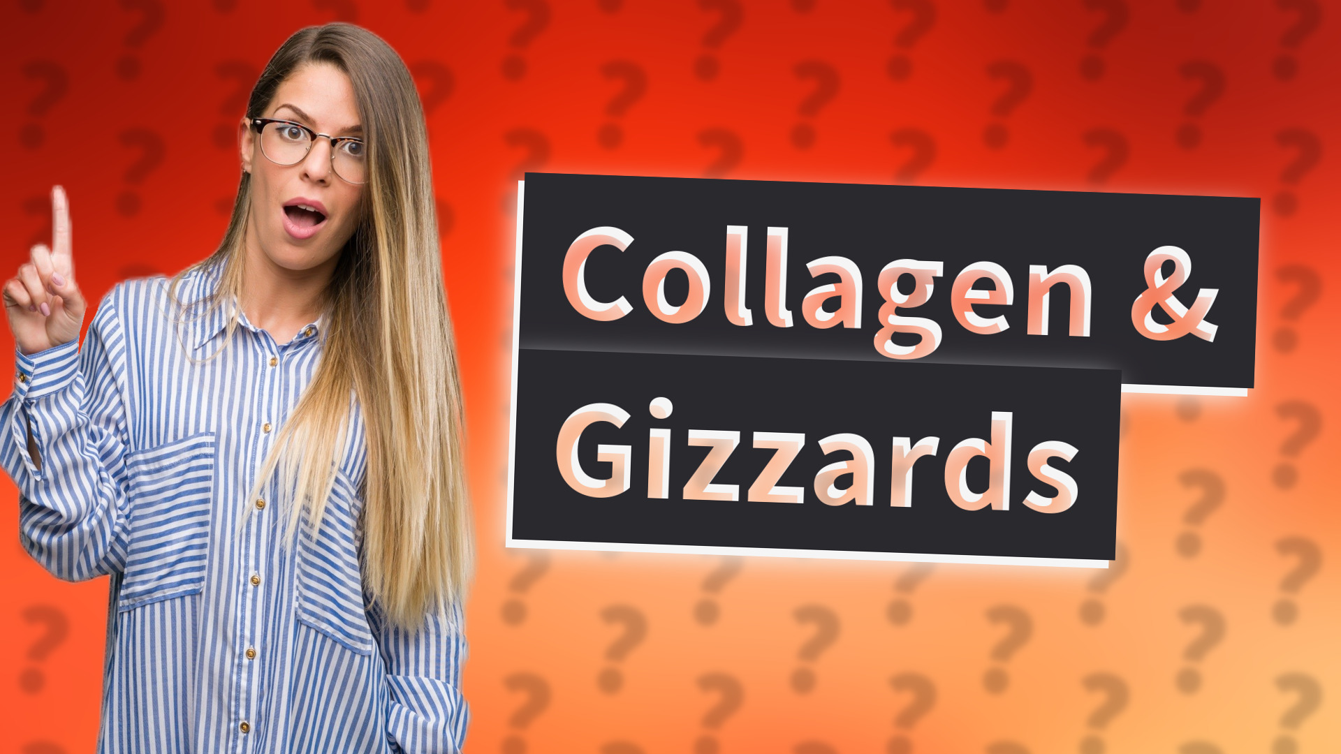 Collagen & Gizzards