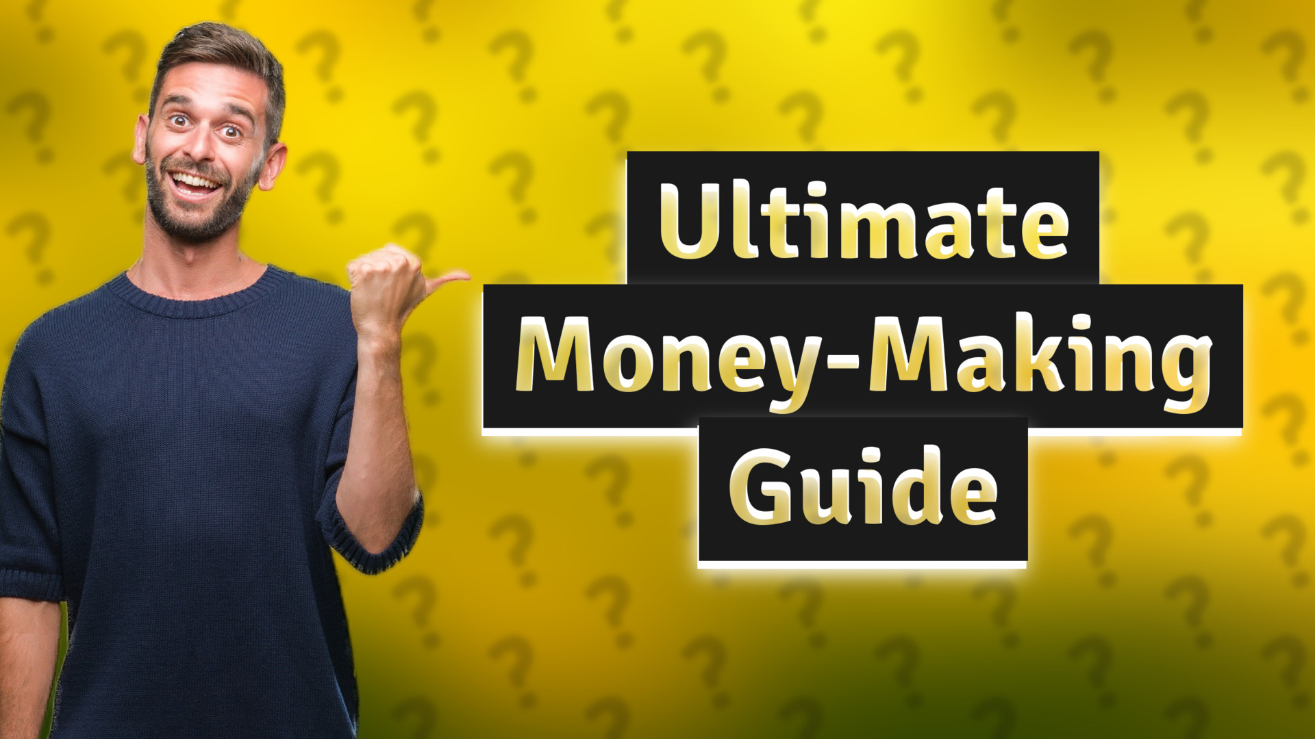 Ultimate Money-Making Guide