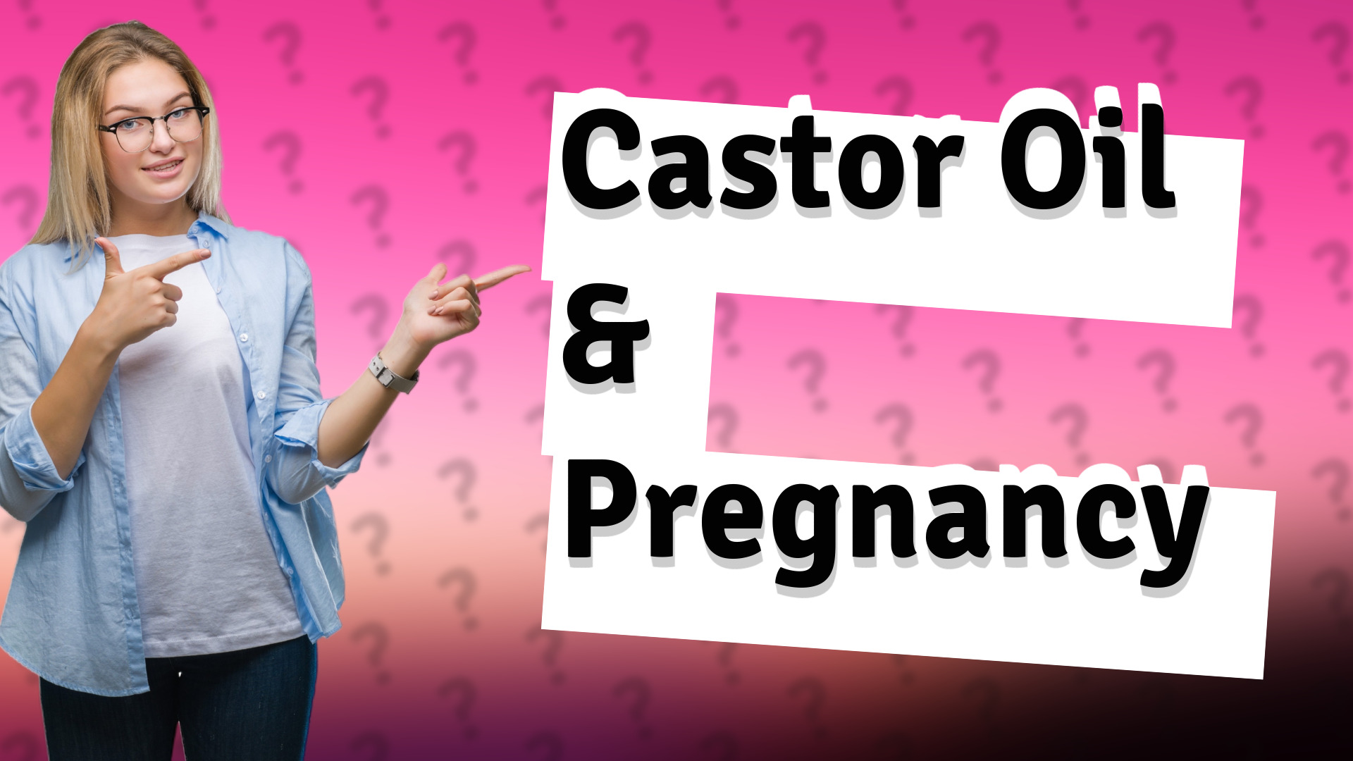 Castor Oil & Pregnancy