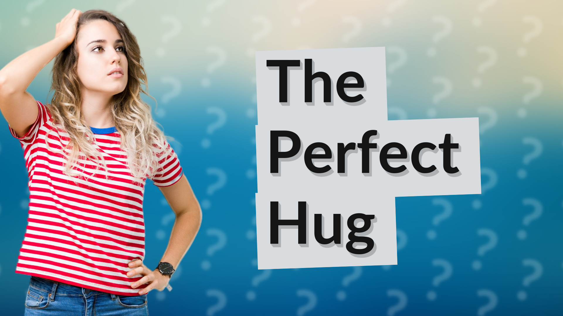 The Perfect Hug