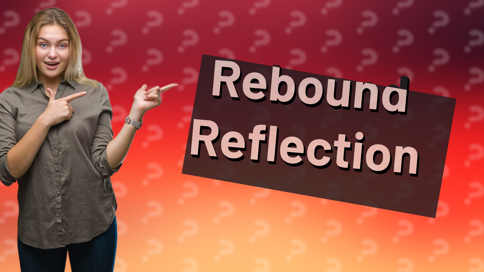 Rebound Reflection