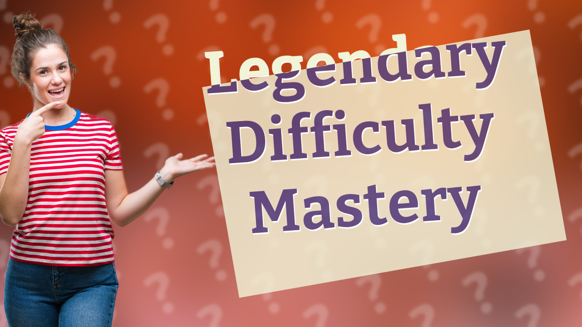 Legendary Difficulty Mastery