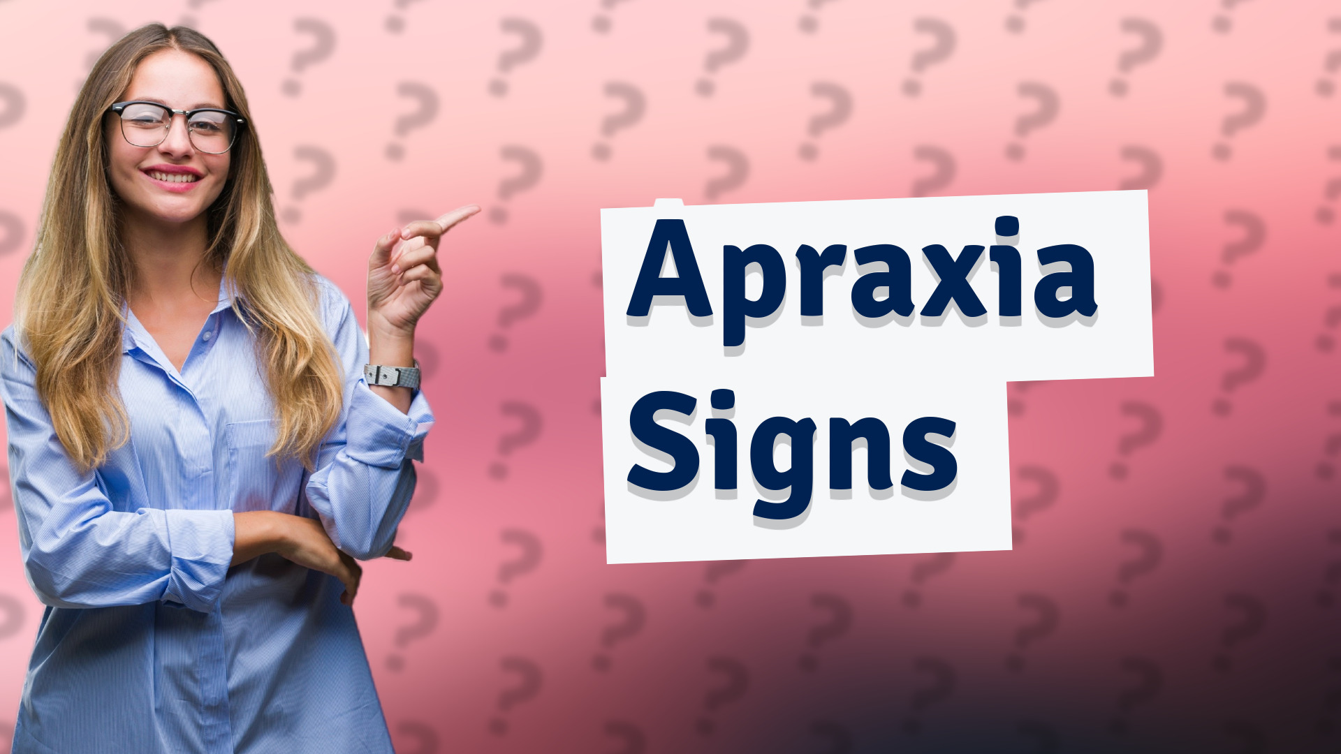 Apraxia Signs