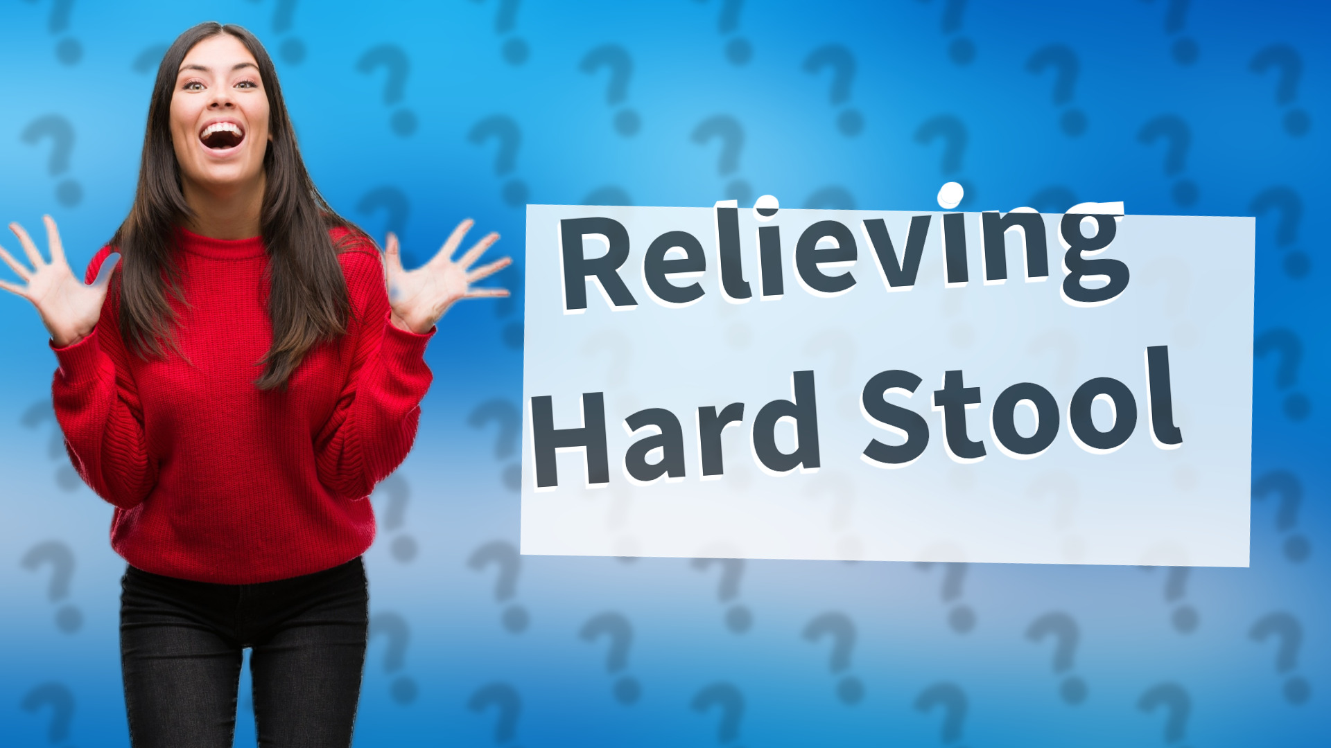 Relieving Hard Stool