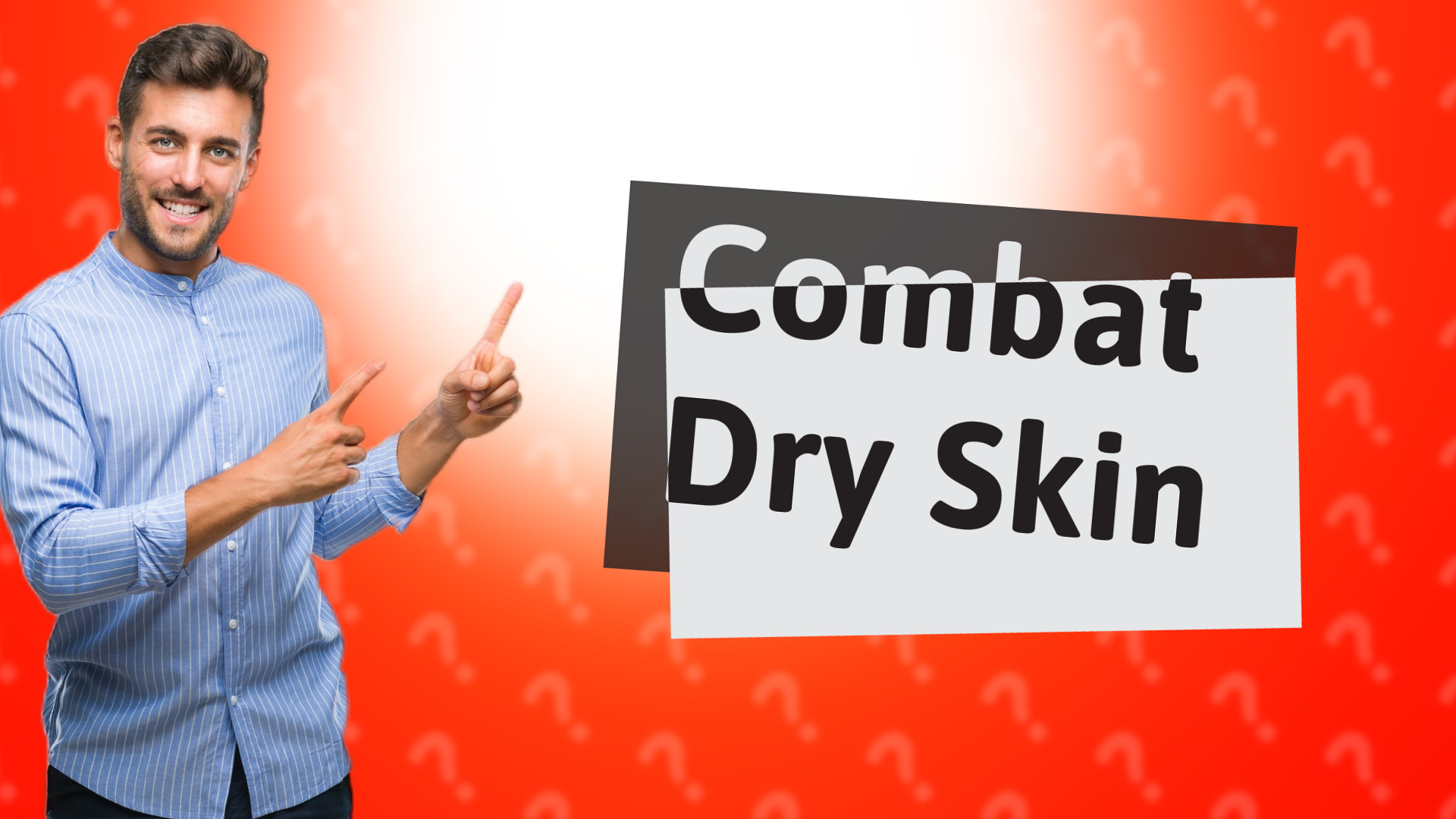 Combat Dry Skin
