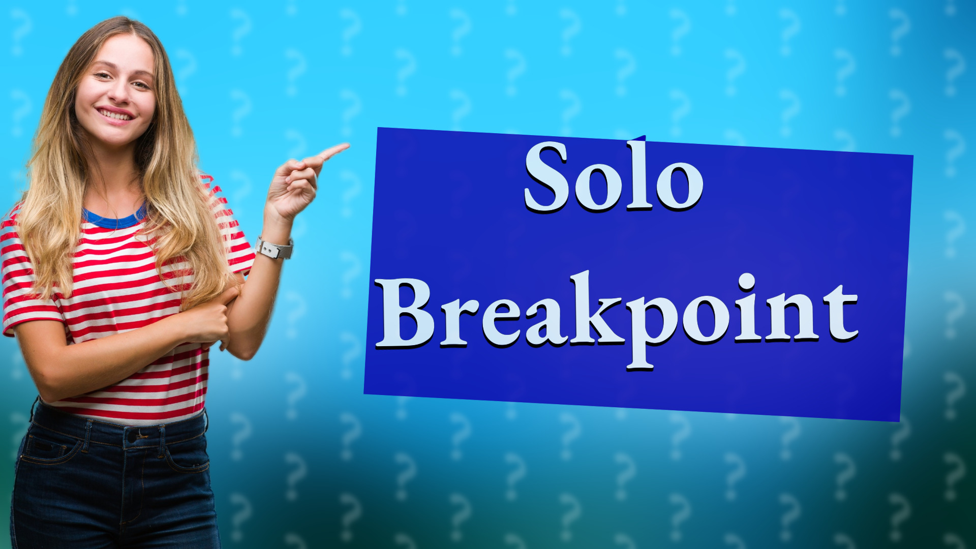 Solo Breakpoint