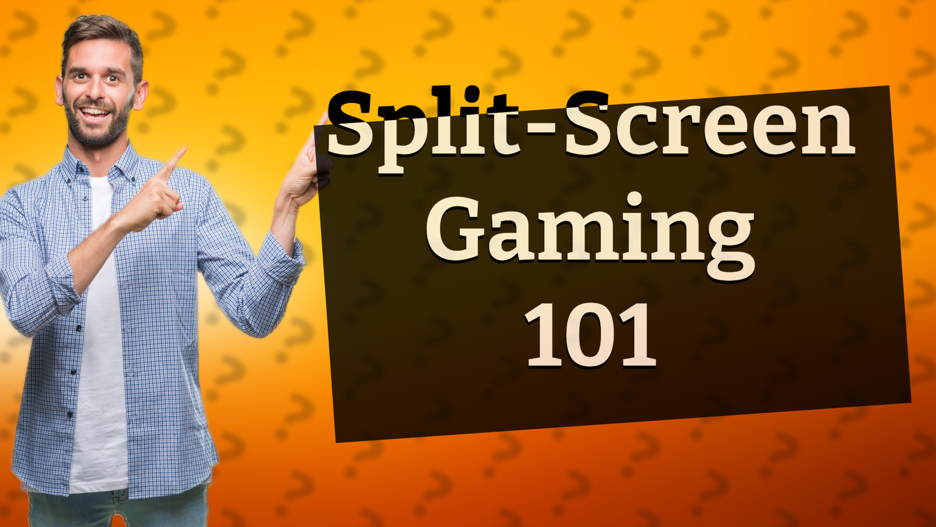 Split-Screen Gaming 101