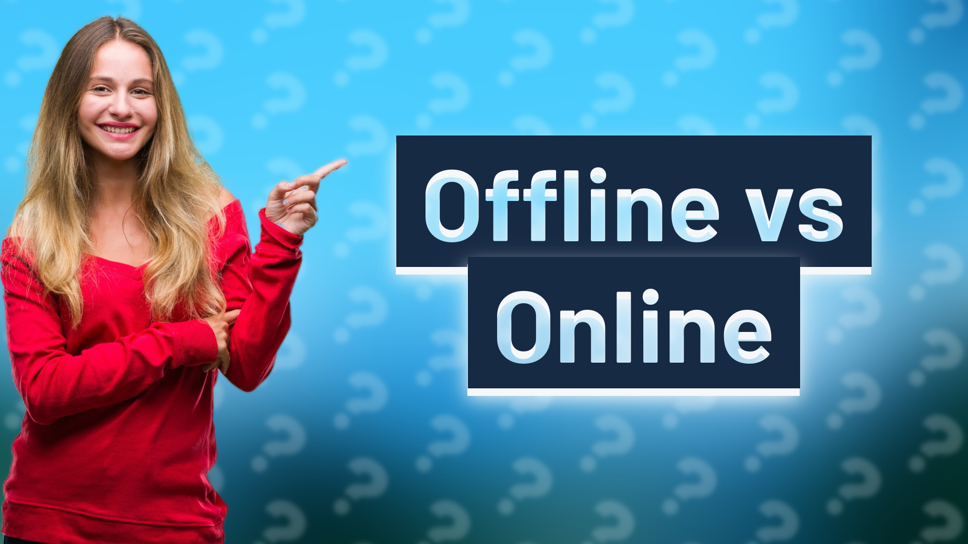 Offline vs Online