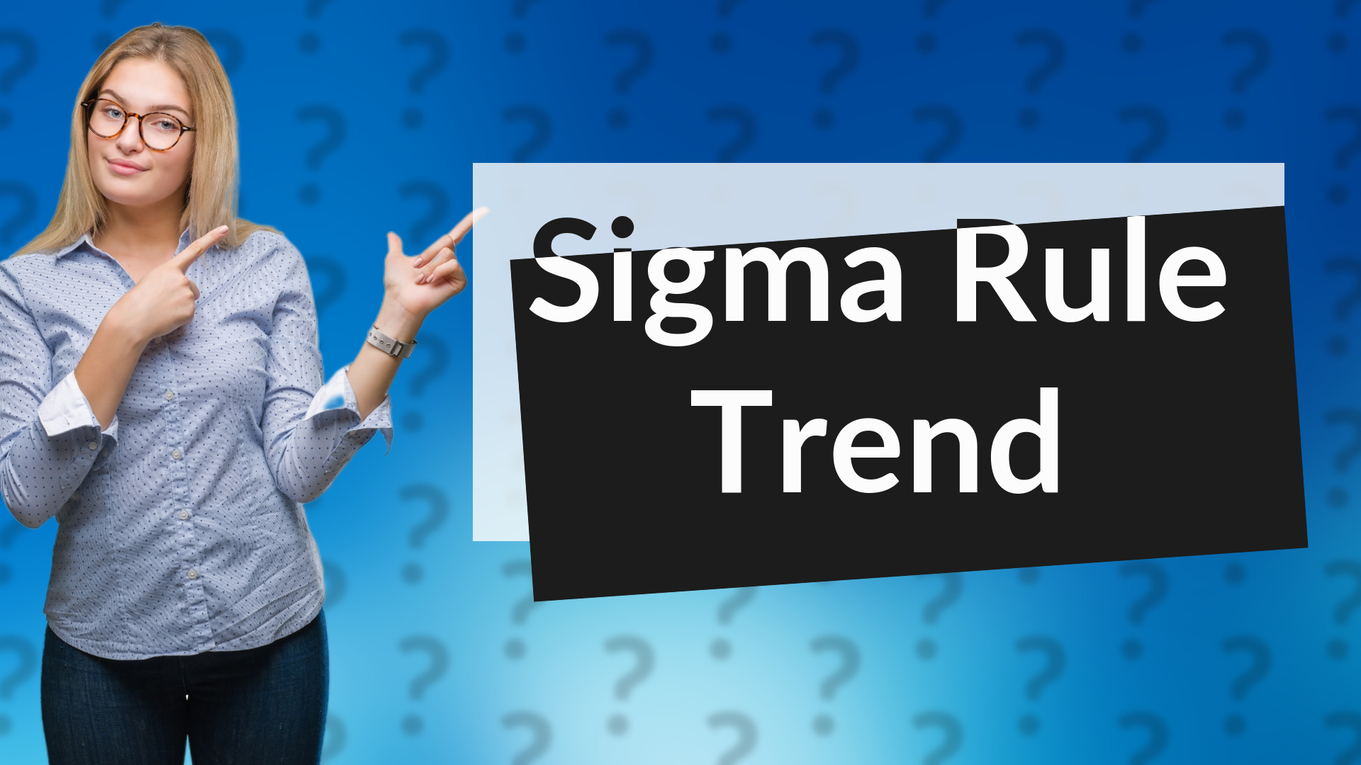 Sigma Rule Trend