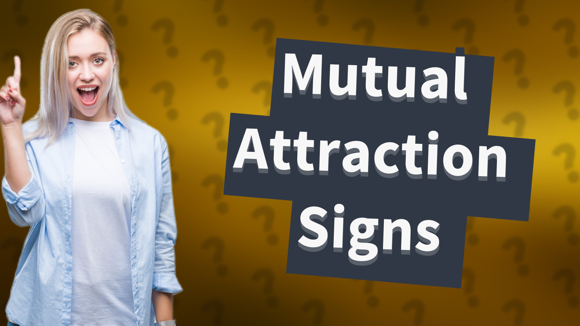 Mutual Attraction Signs
