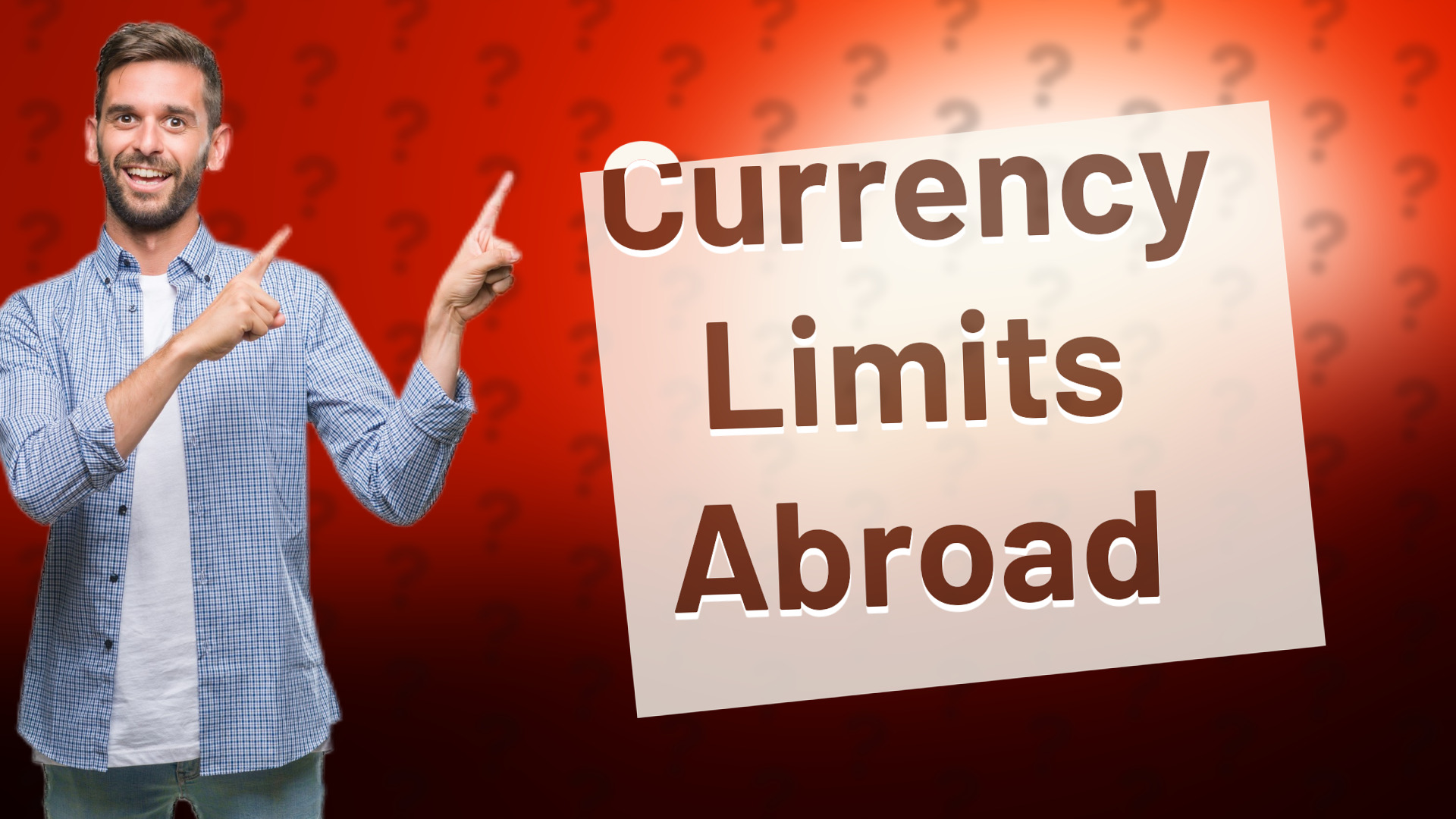 Currency Limits Abroad