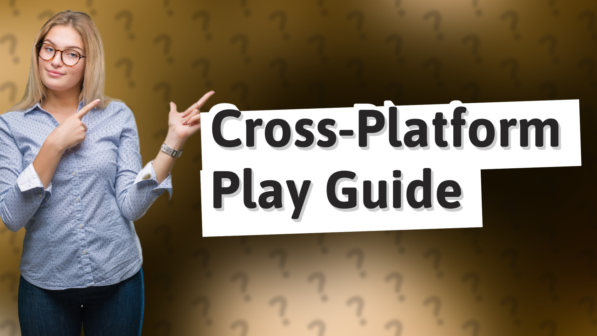 Cross-Platform Play Guide