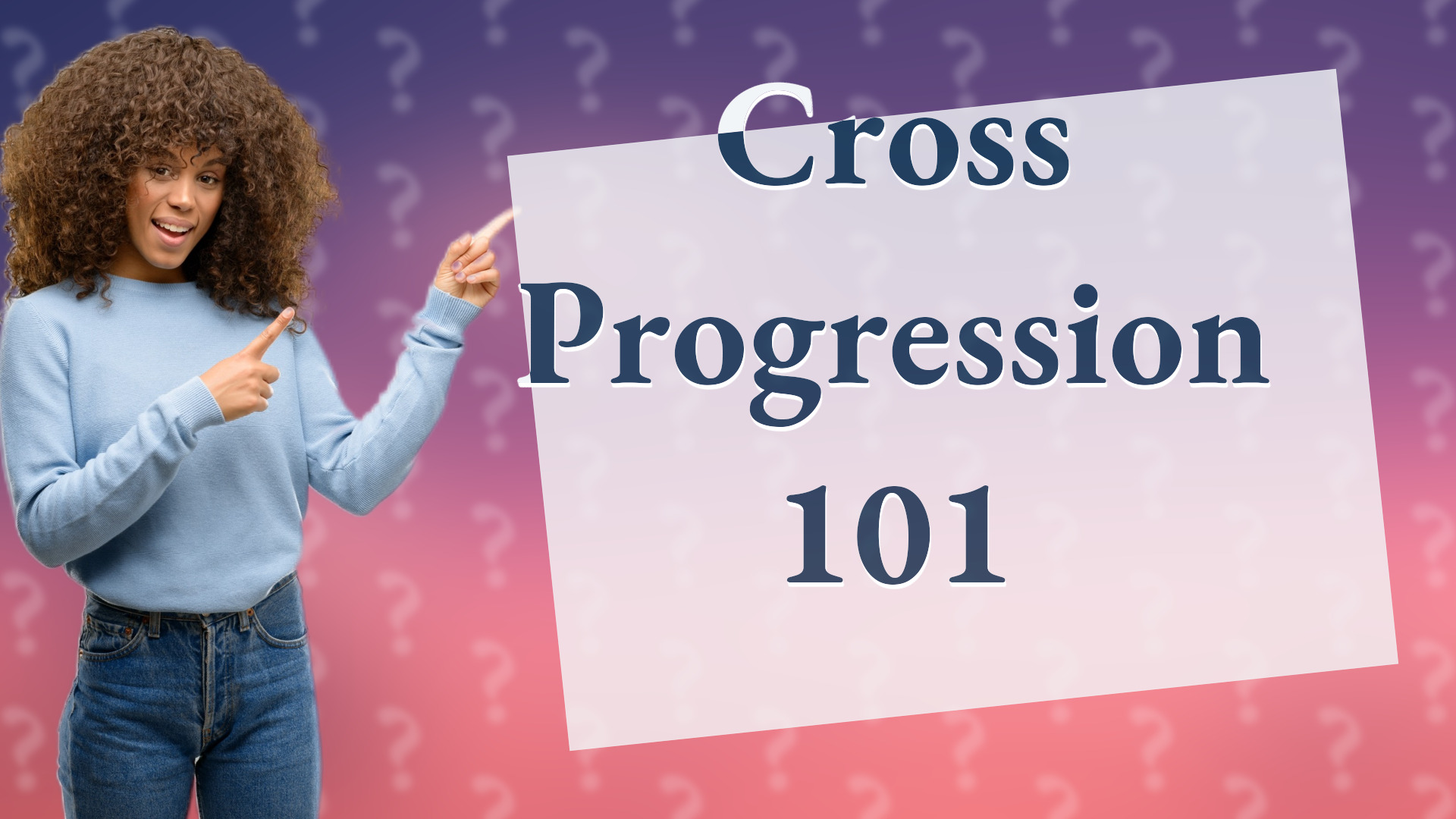 Cross Progression 101