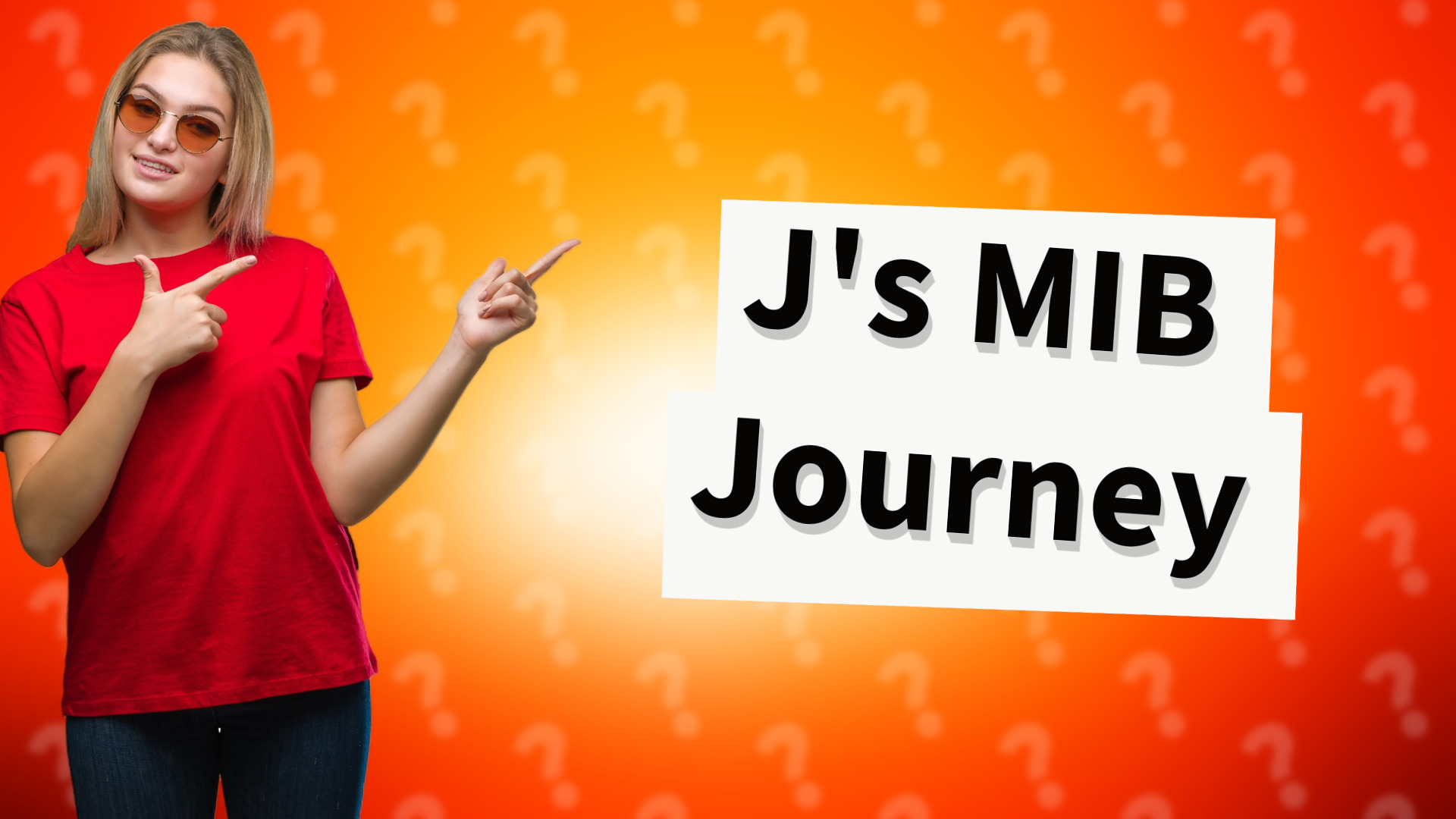J's MIB Journey