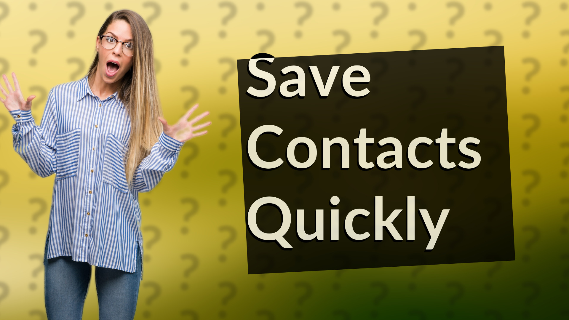 Save Contacts Quickly