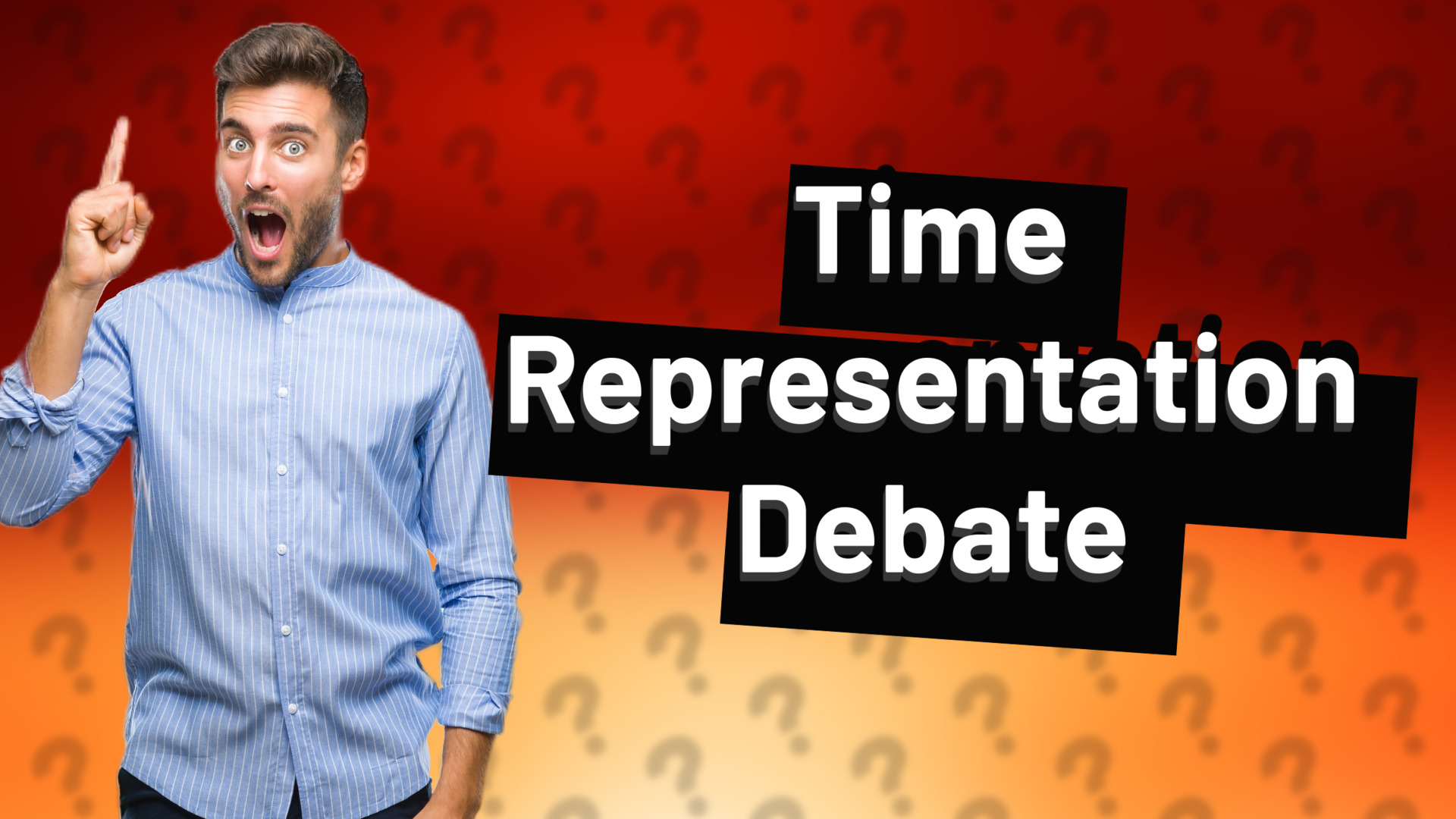 Time Representation Debate