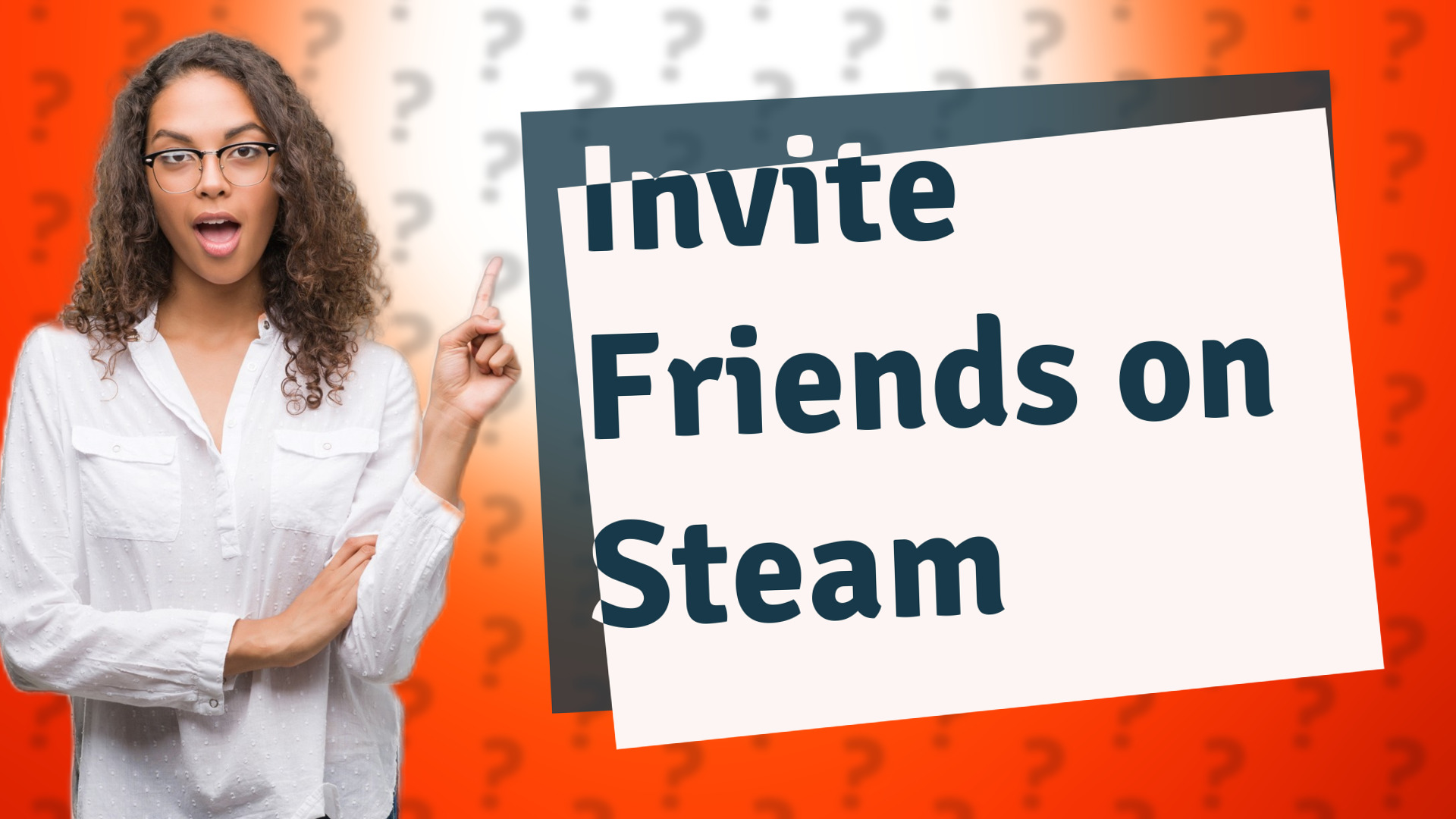 Invite Friends on Steam