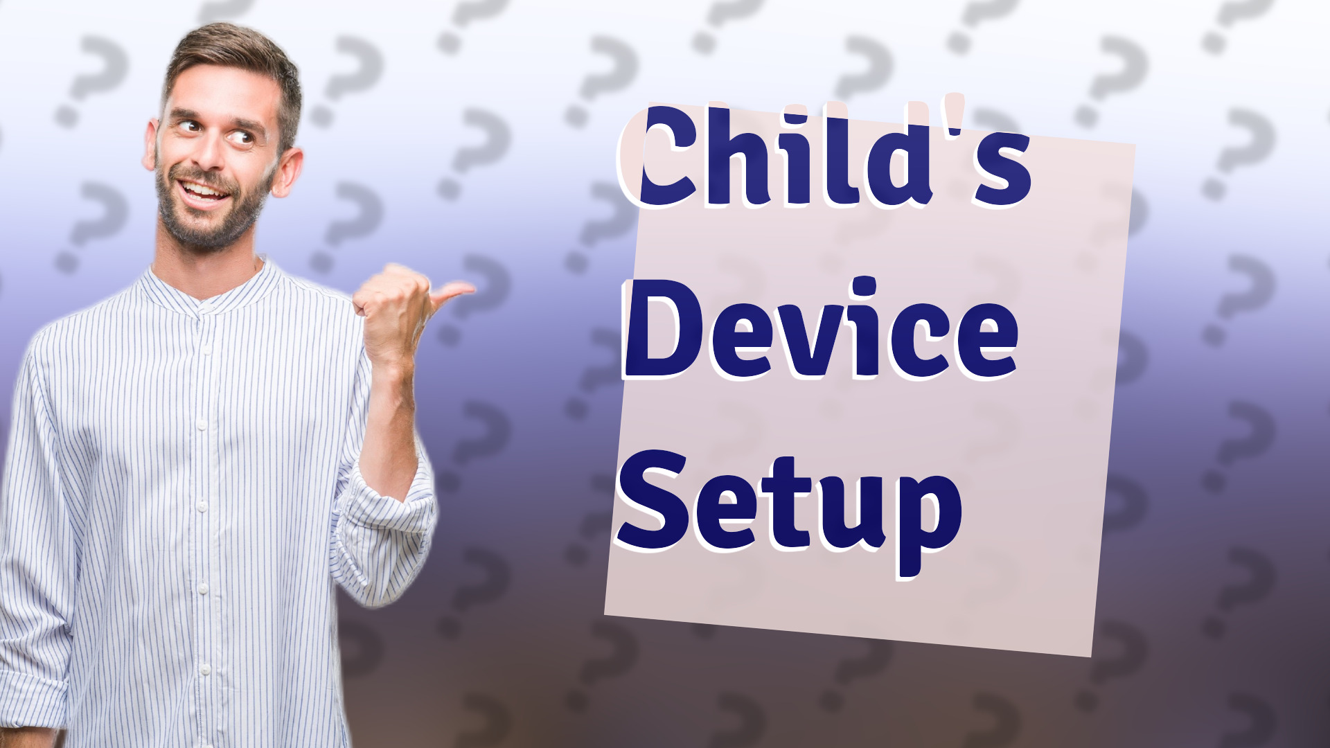 Child's Device Setup