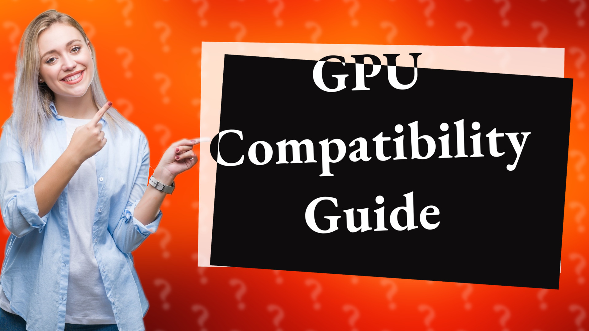 GPU Compatibility Guide