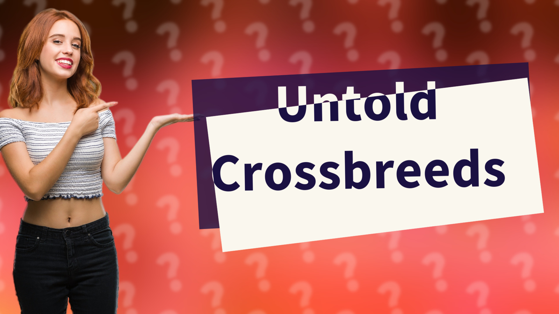 Untold Crossbreeds