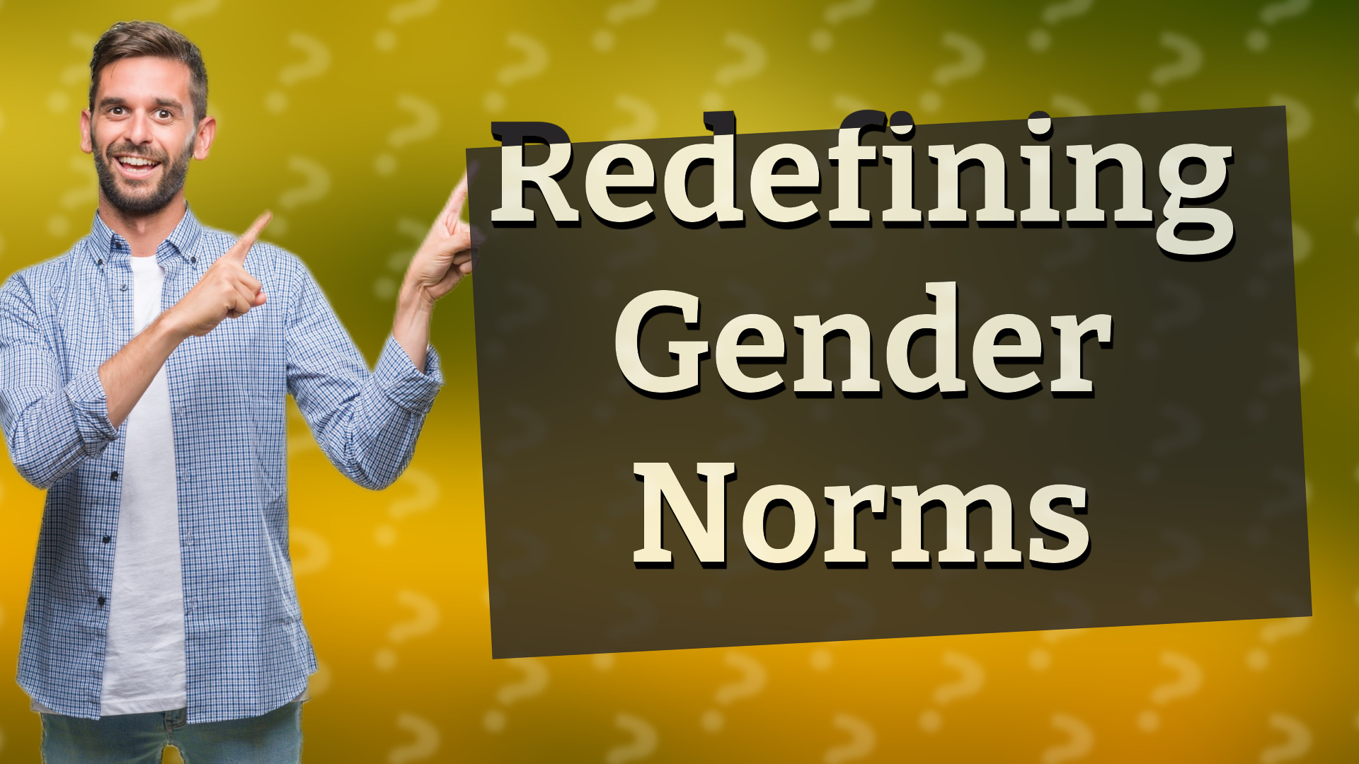 Redefining Gender Norms