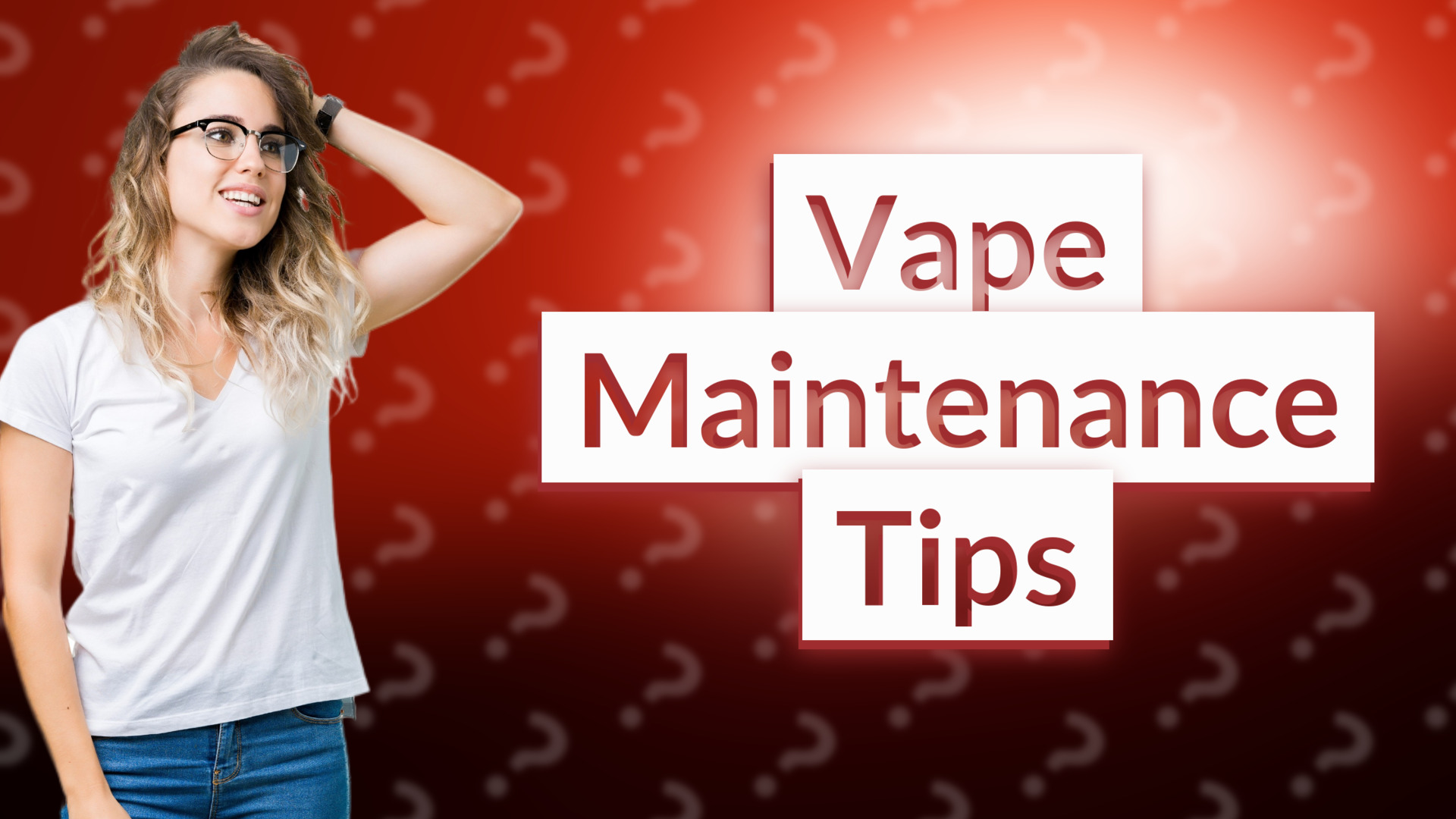 Vape Maintenance Tips