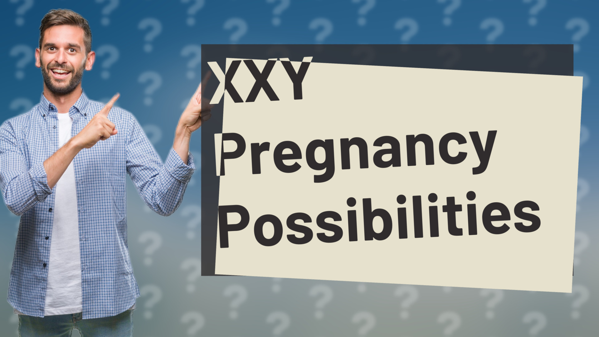XXY Pregnancy Possibilities