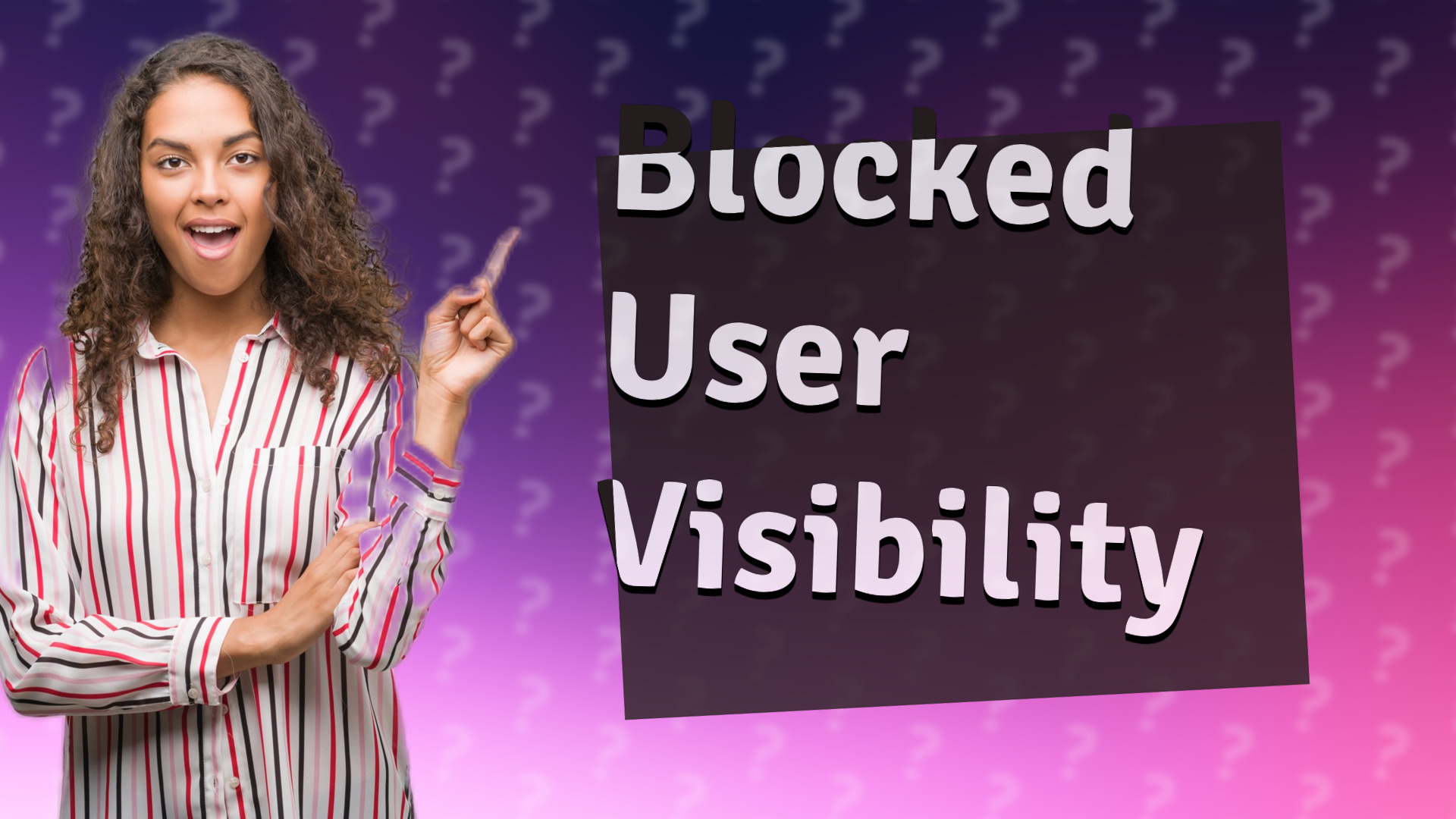 Blocked User Visibility