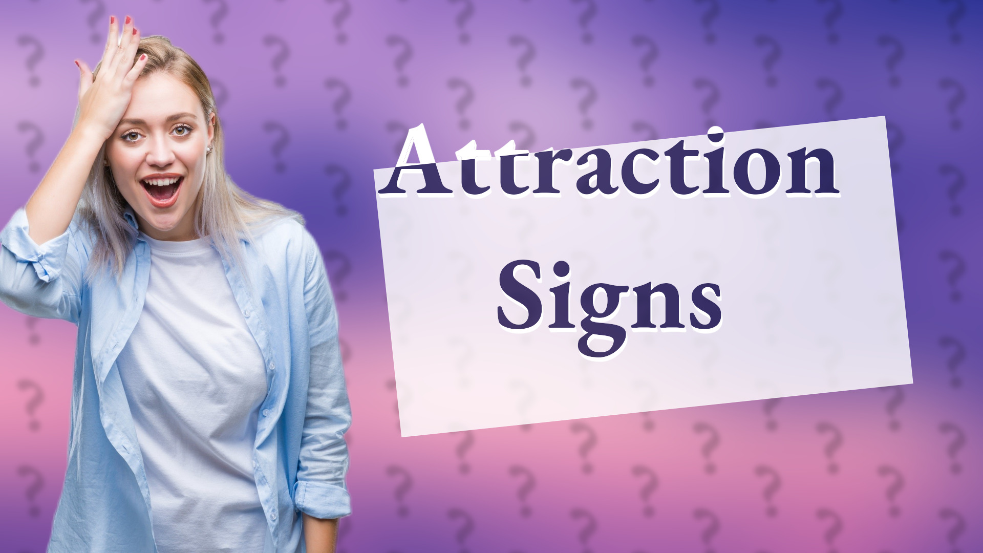 Attraction Signs