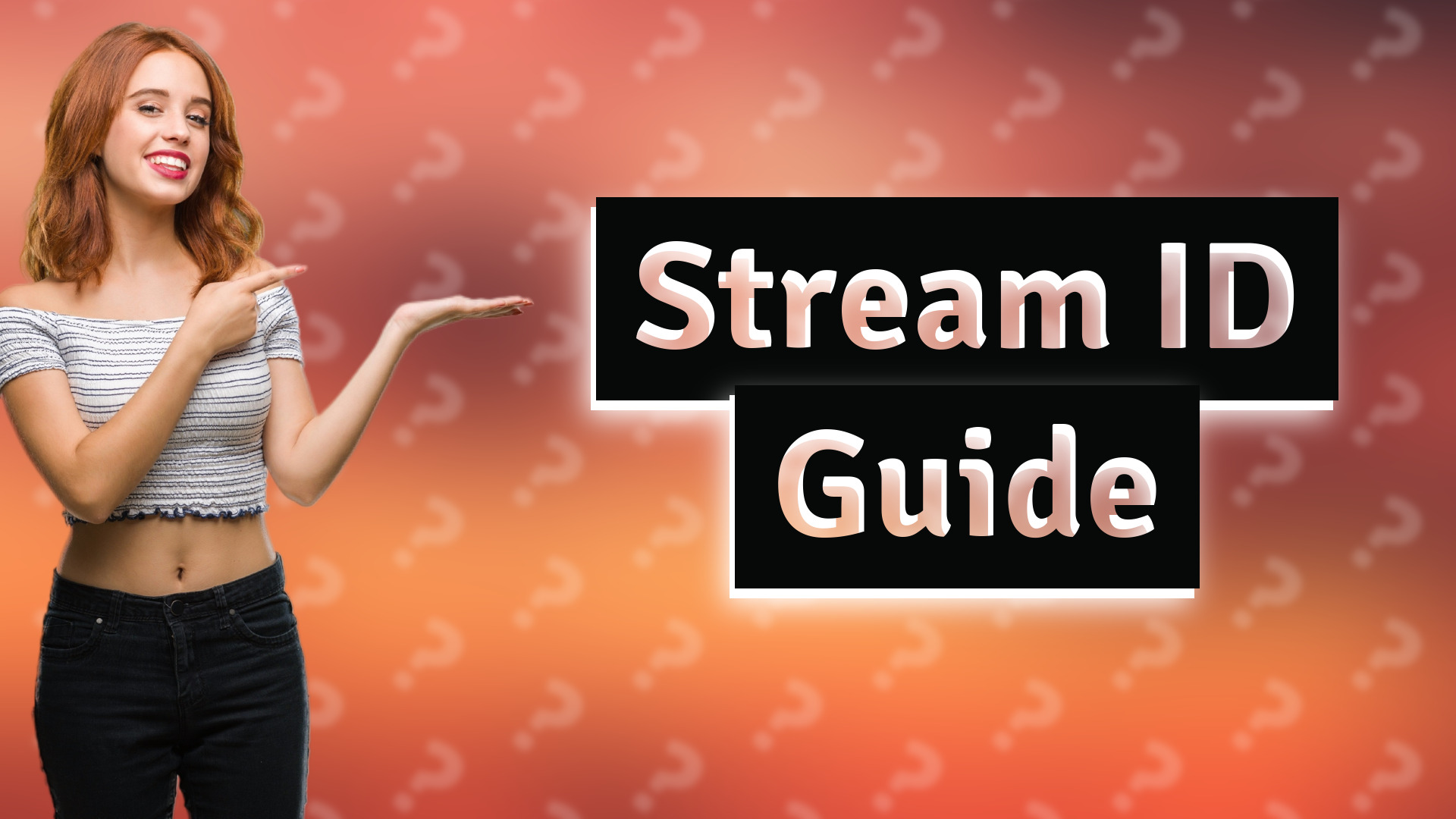 Stream ID Guide