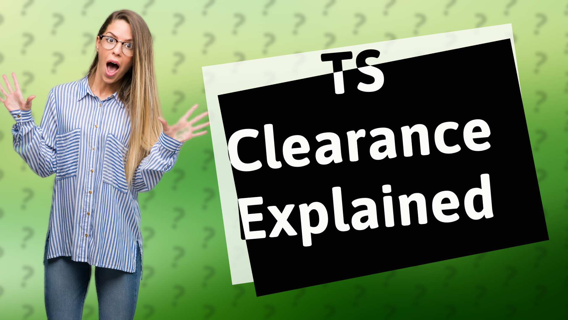 TS Clearance Explained