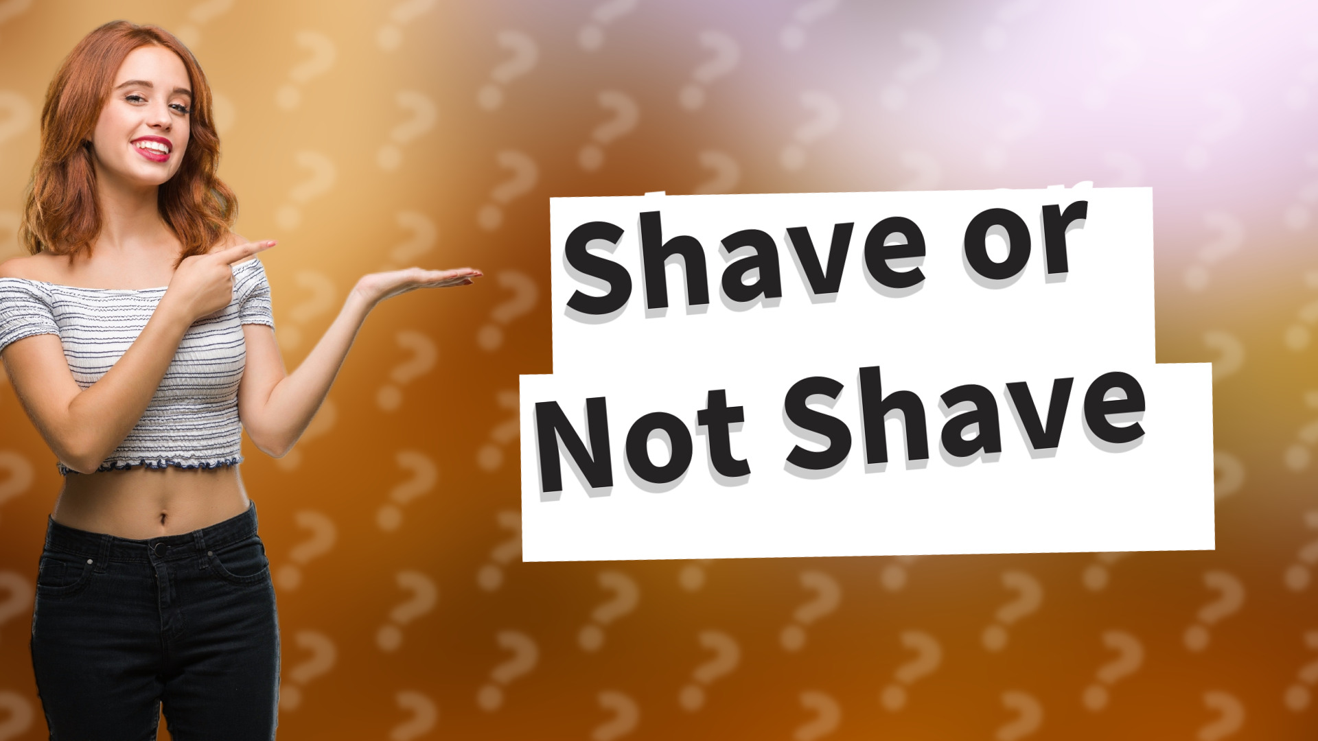 Shave or Not Shave
