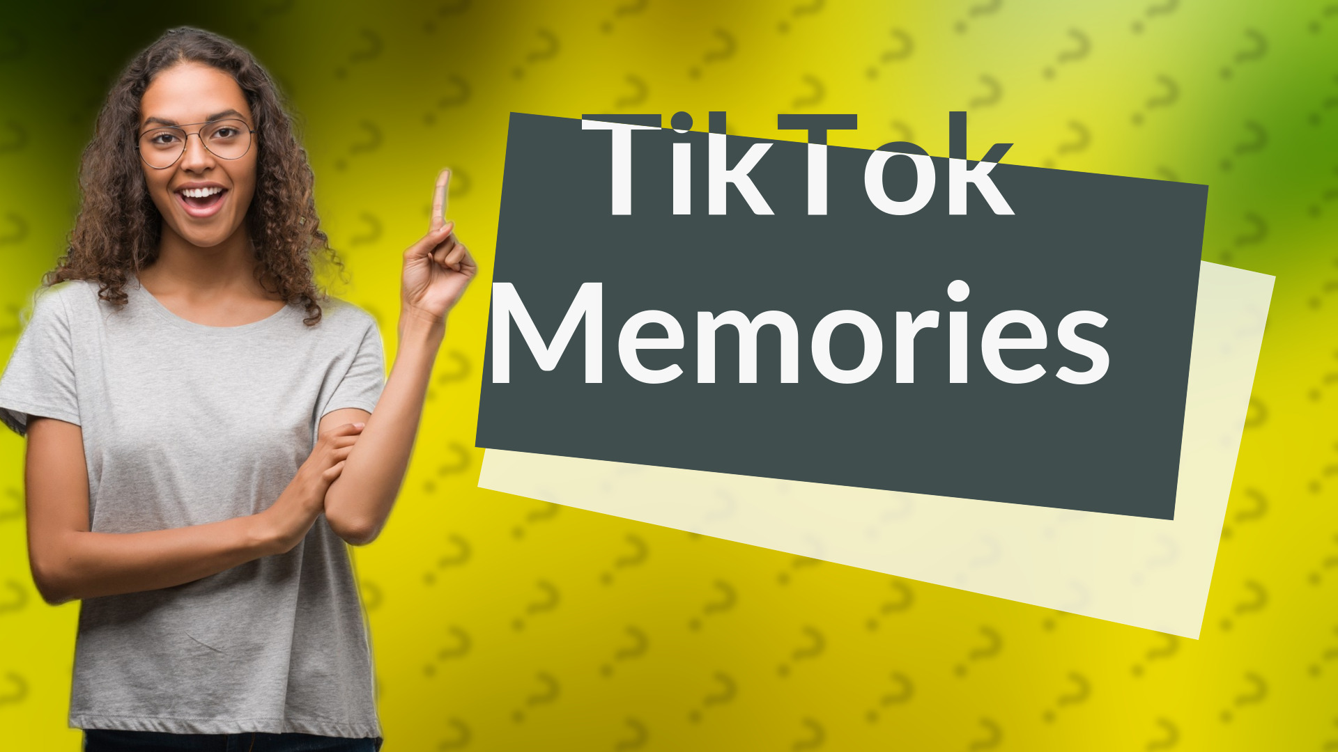 TikTok Memories
