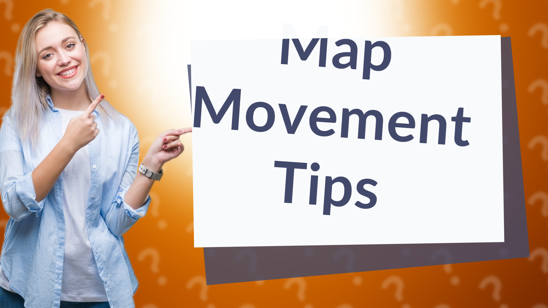Map Movement Tips