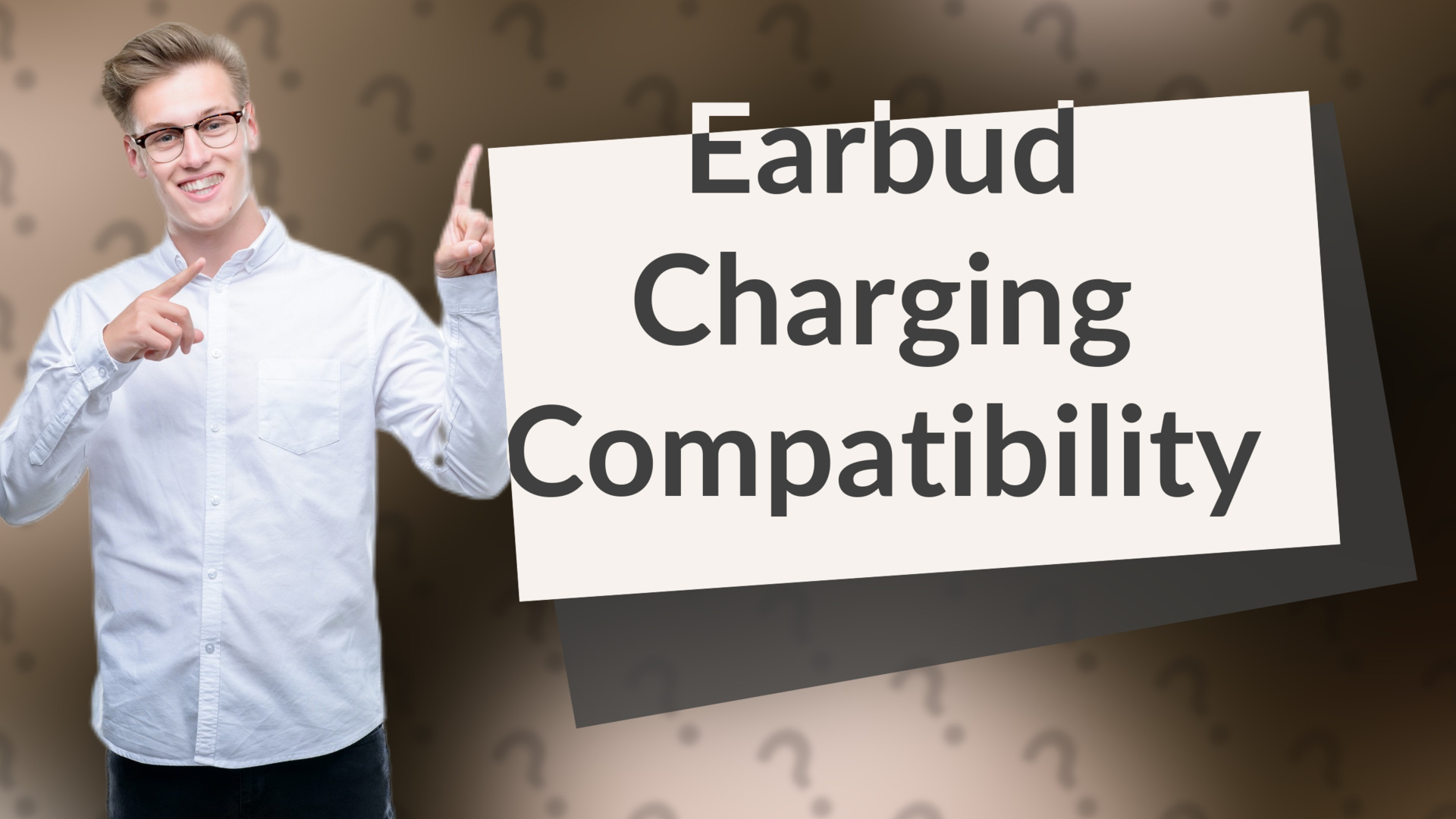 Earbud Charging Compatibility