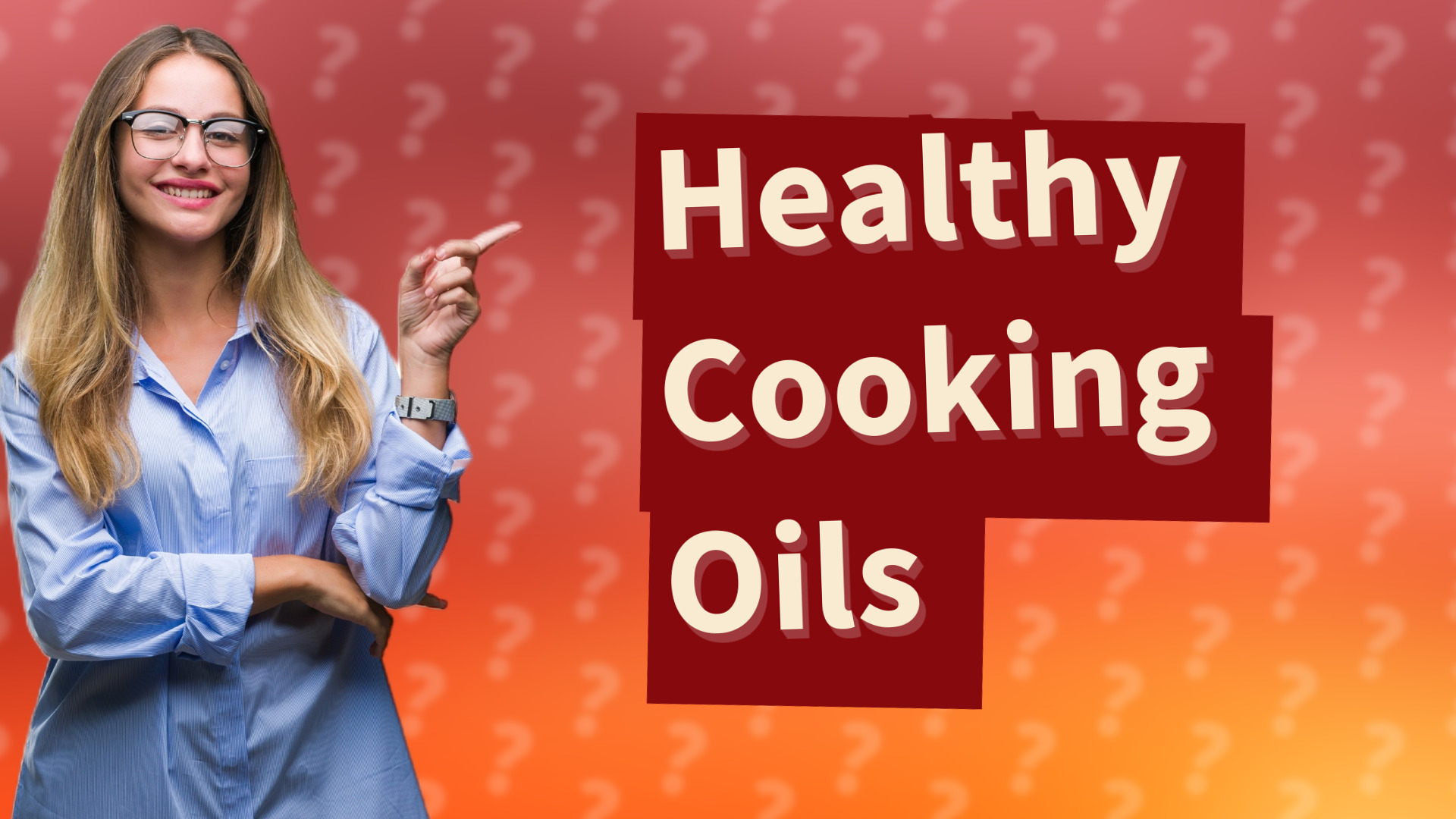 Healthy Cooking Oils