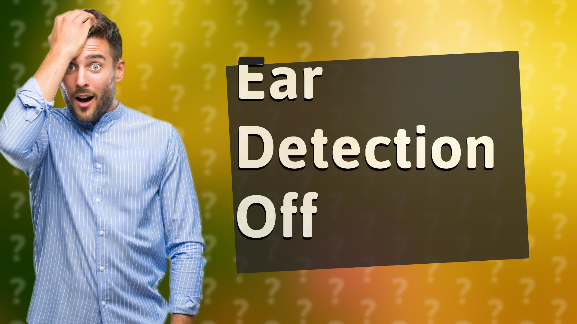 Ear Detection Off