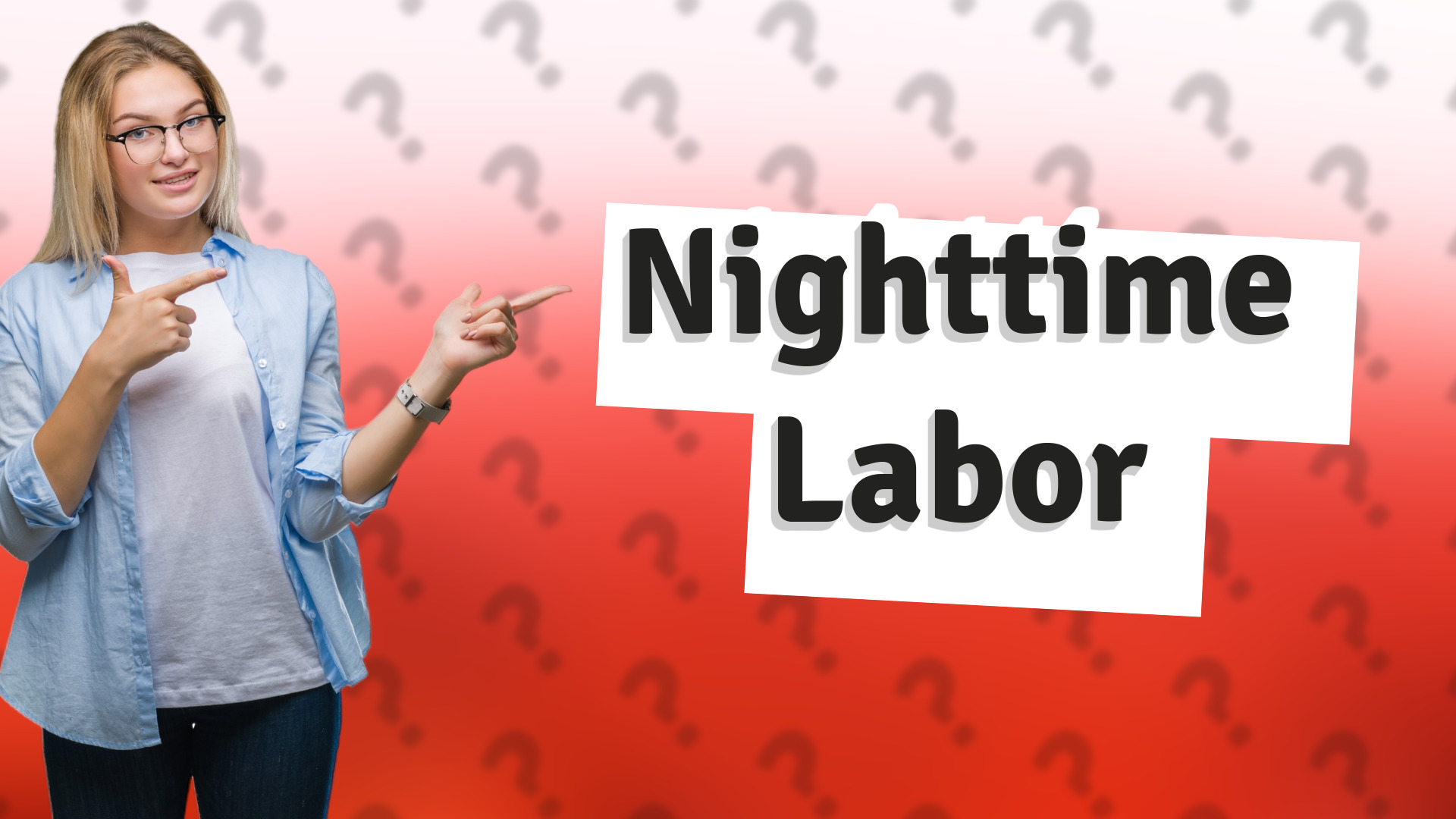 Nighttime Labor