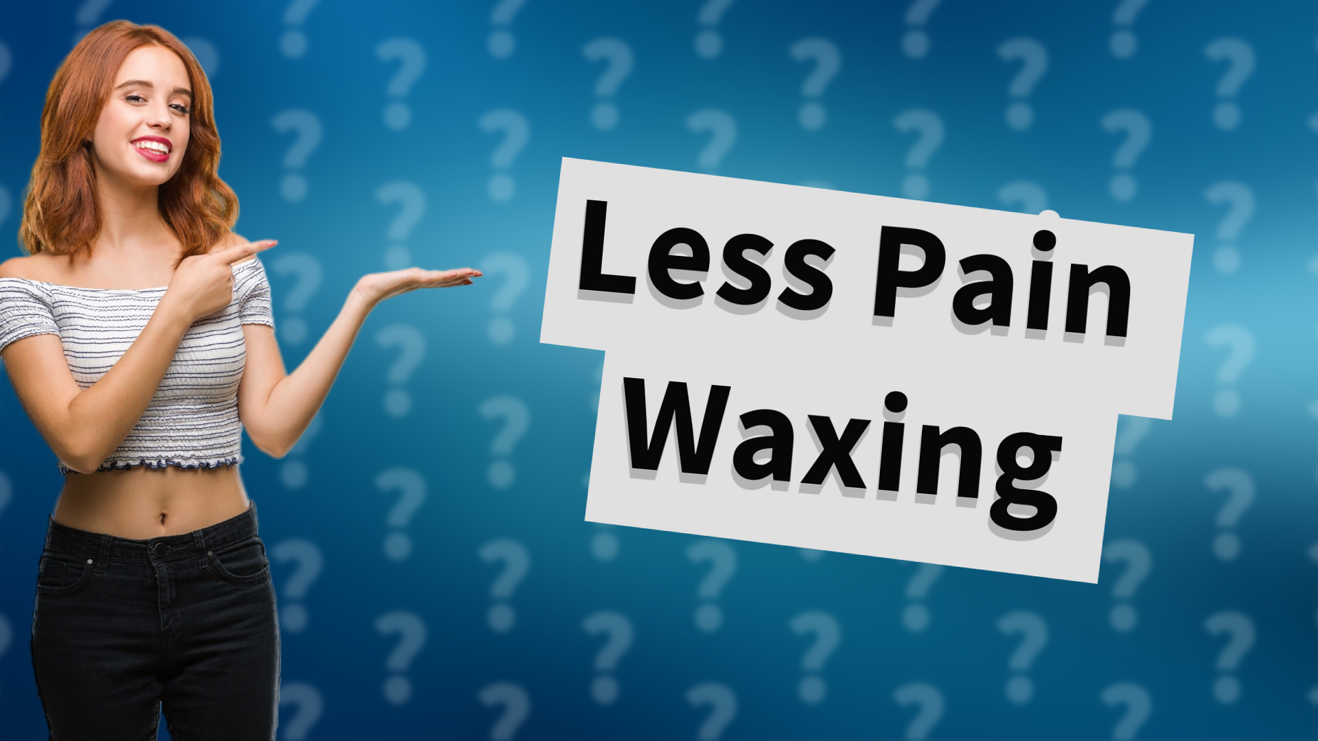 Less Pain Waxing
