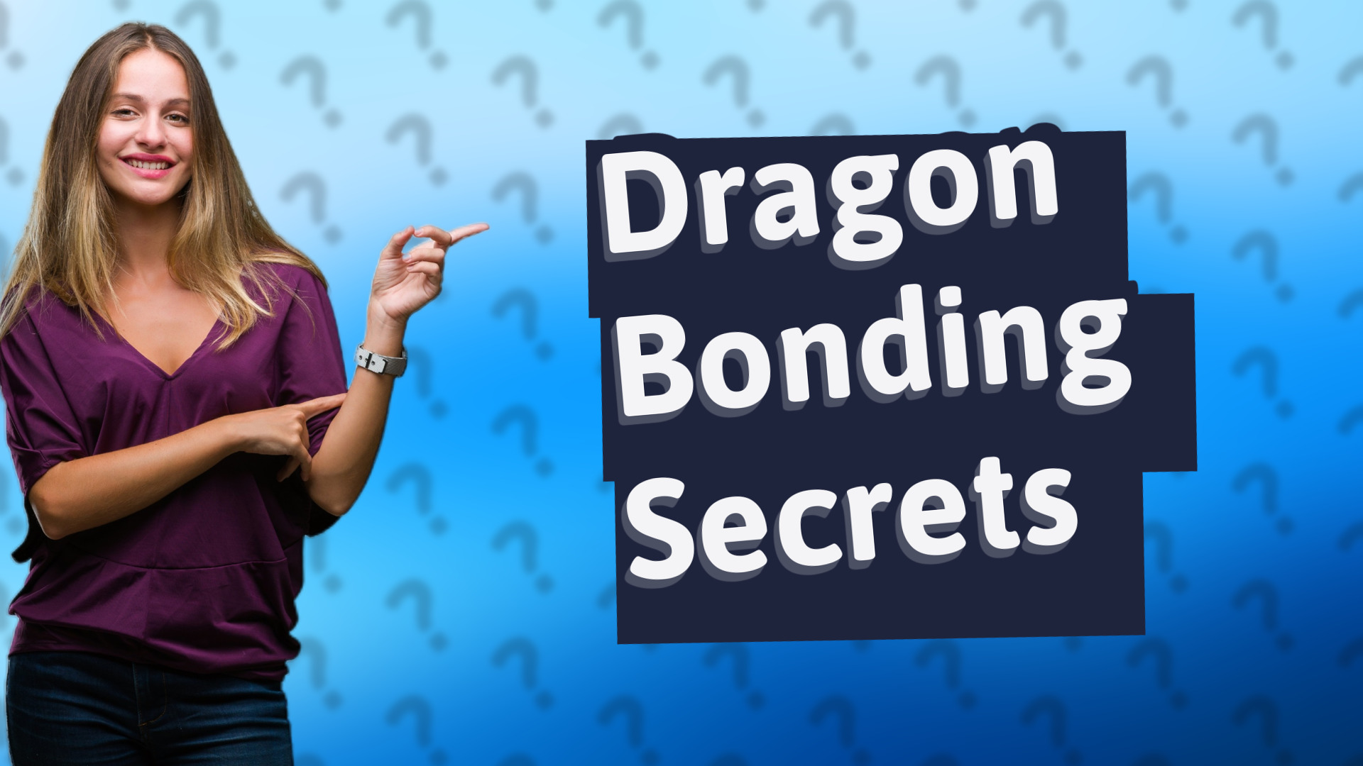 Dragon Bonding Secrets