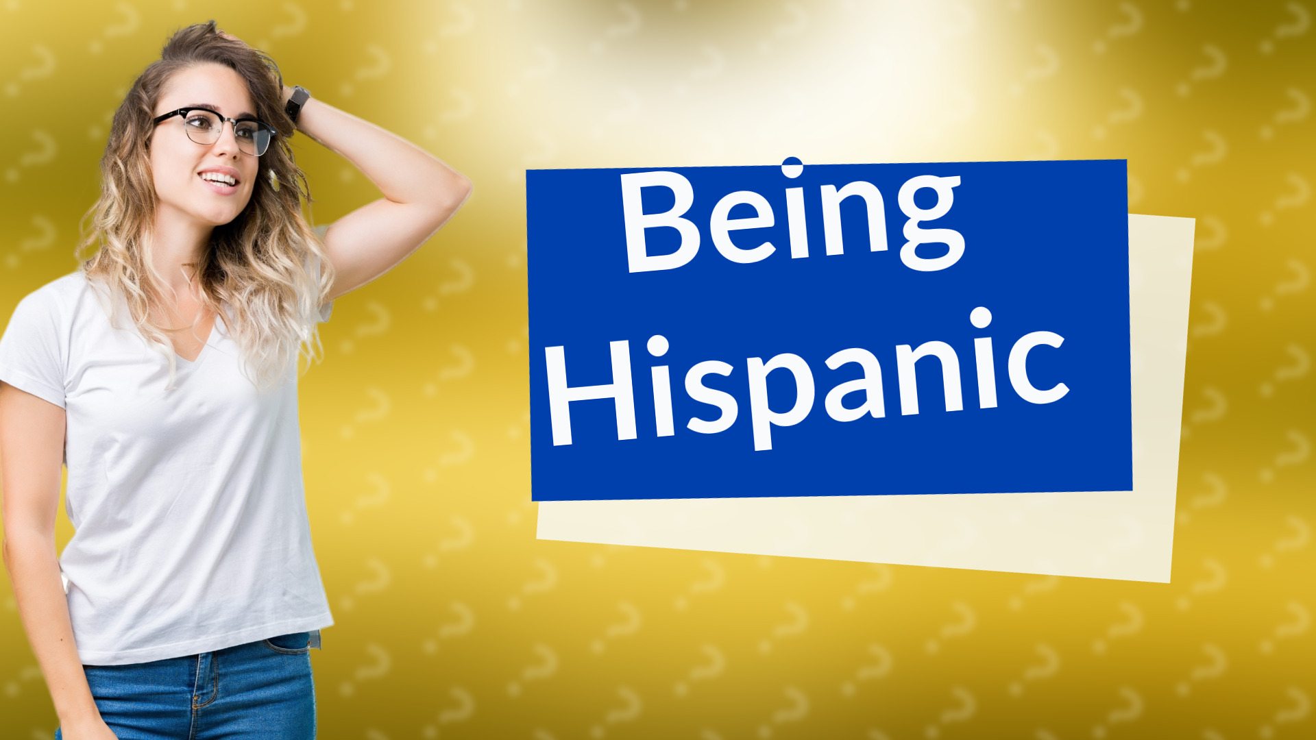 Being Hispanic