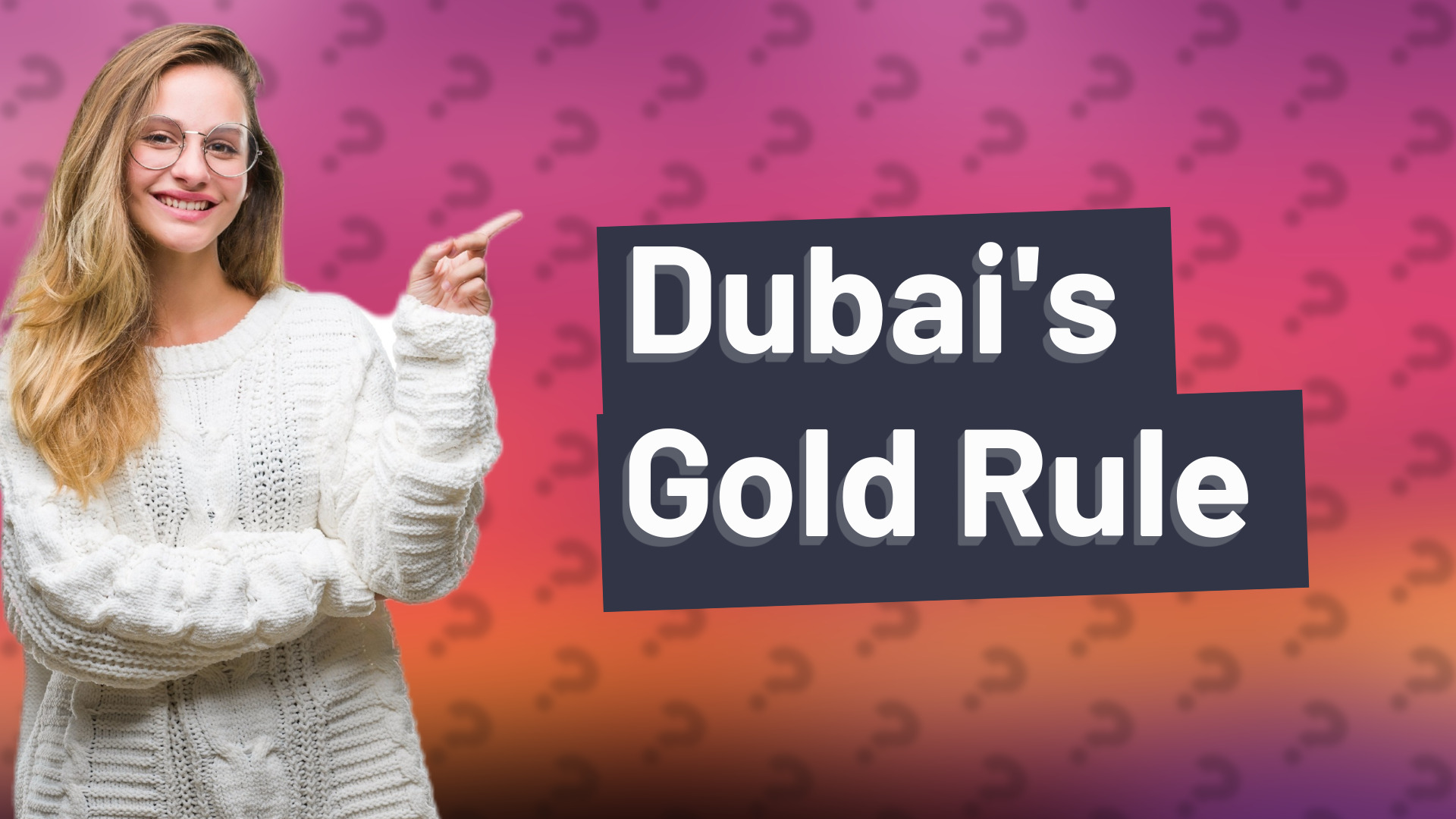 Dubai's Gold Rule