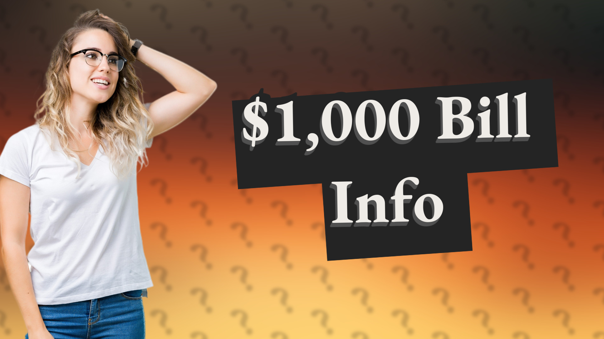 $1,000 Bill Info