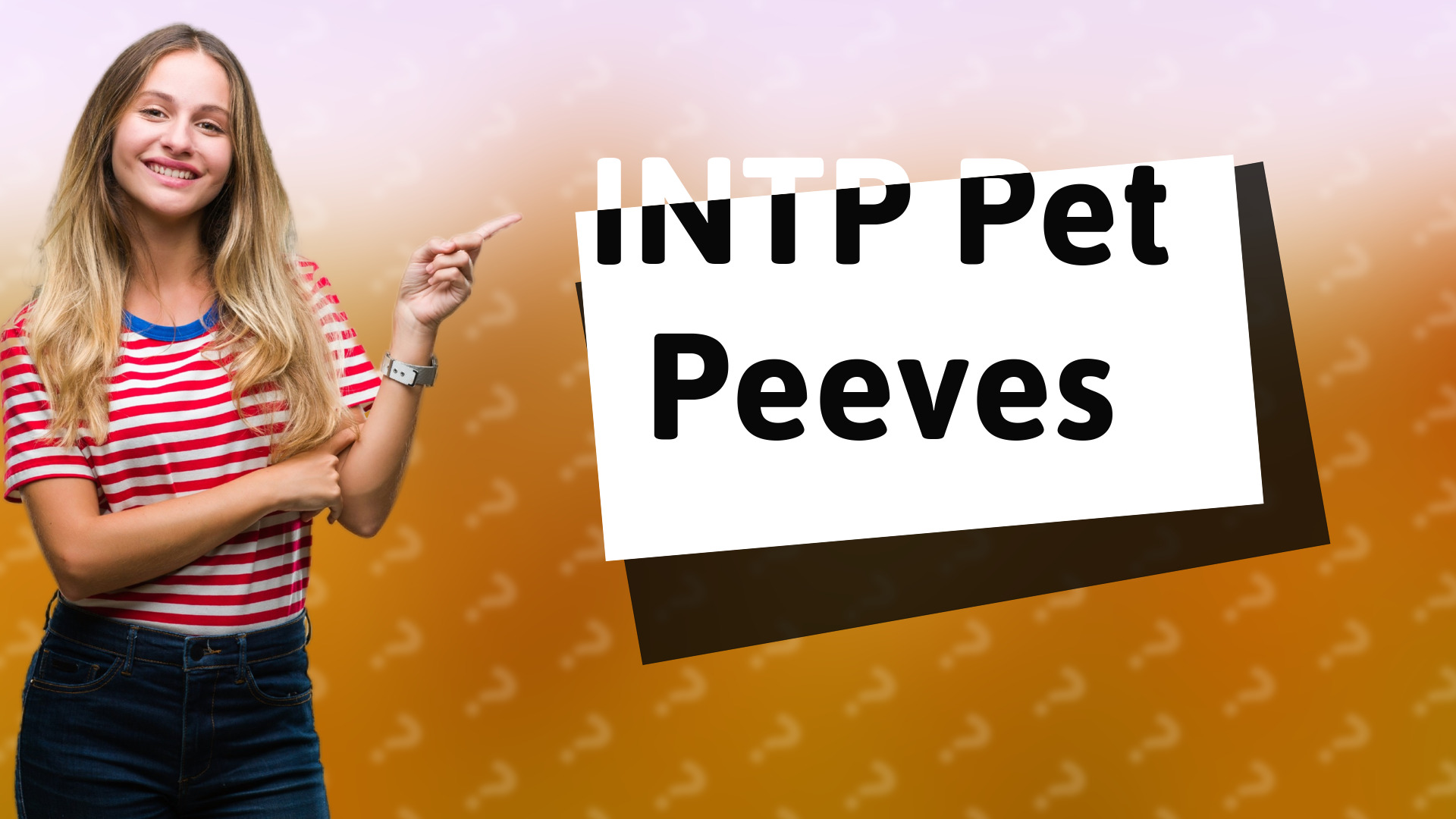 INTP Pet Peeves
