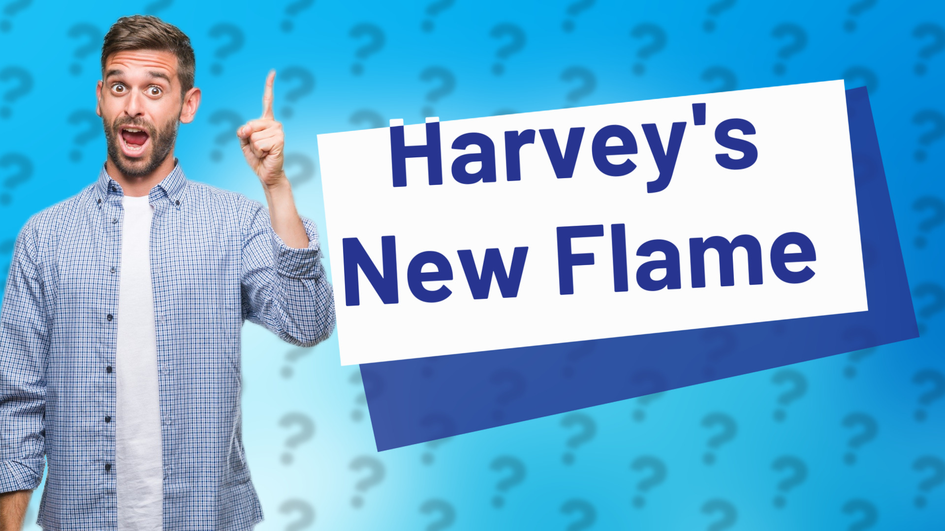 Harvey's New Flame
