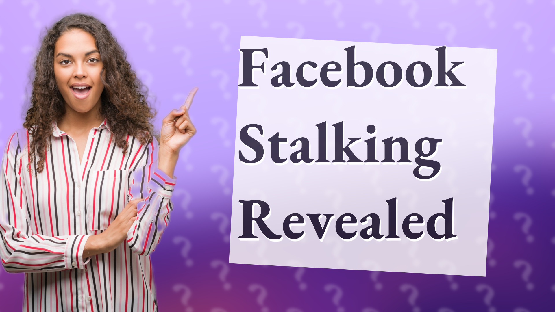 Facebook Stalking Revealed